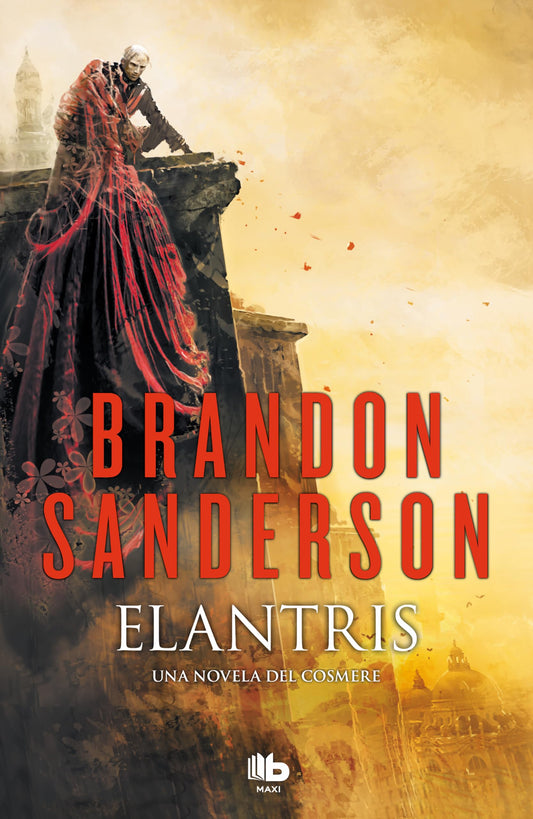 Elantris (edición décimo aniversario: versión definitiva del autor): Una novela del Cosmere (MAXI)