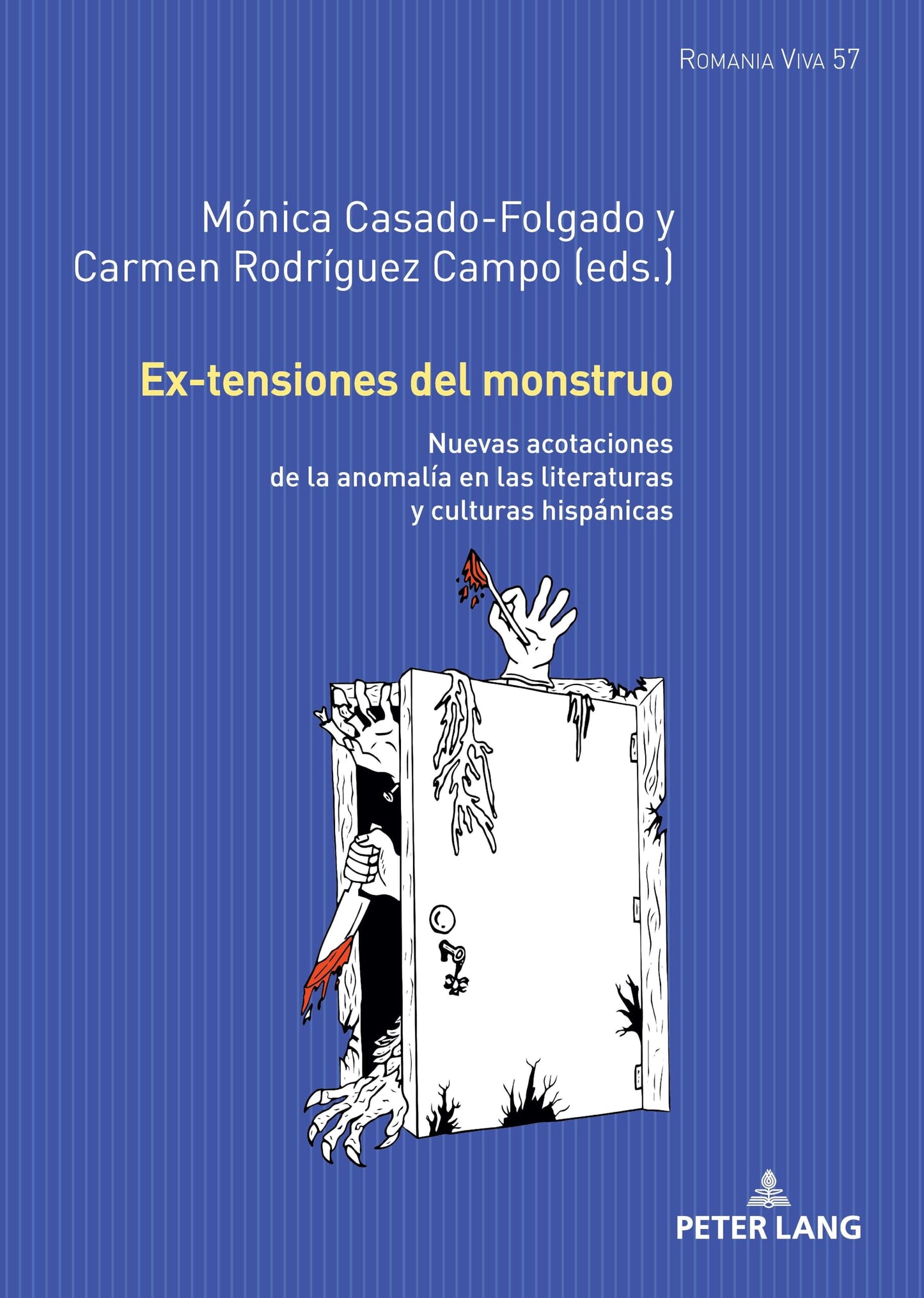 Libro: Ex-tensiones del monstruo: Nuevas acotaciones de la anomalía en las literaturas y culturas hispánicas: 57 (Romania Viva)