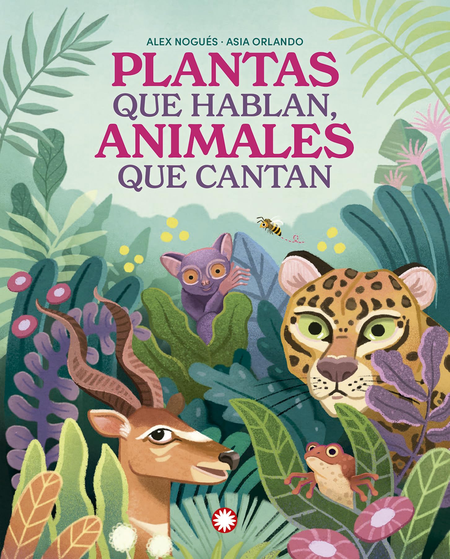 Libro: Plantas que hablan, animales que cantan