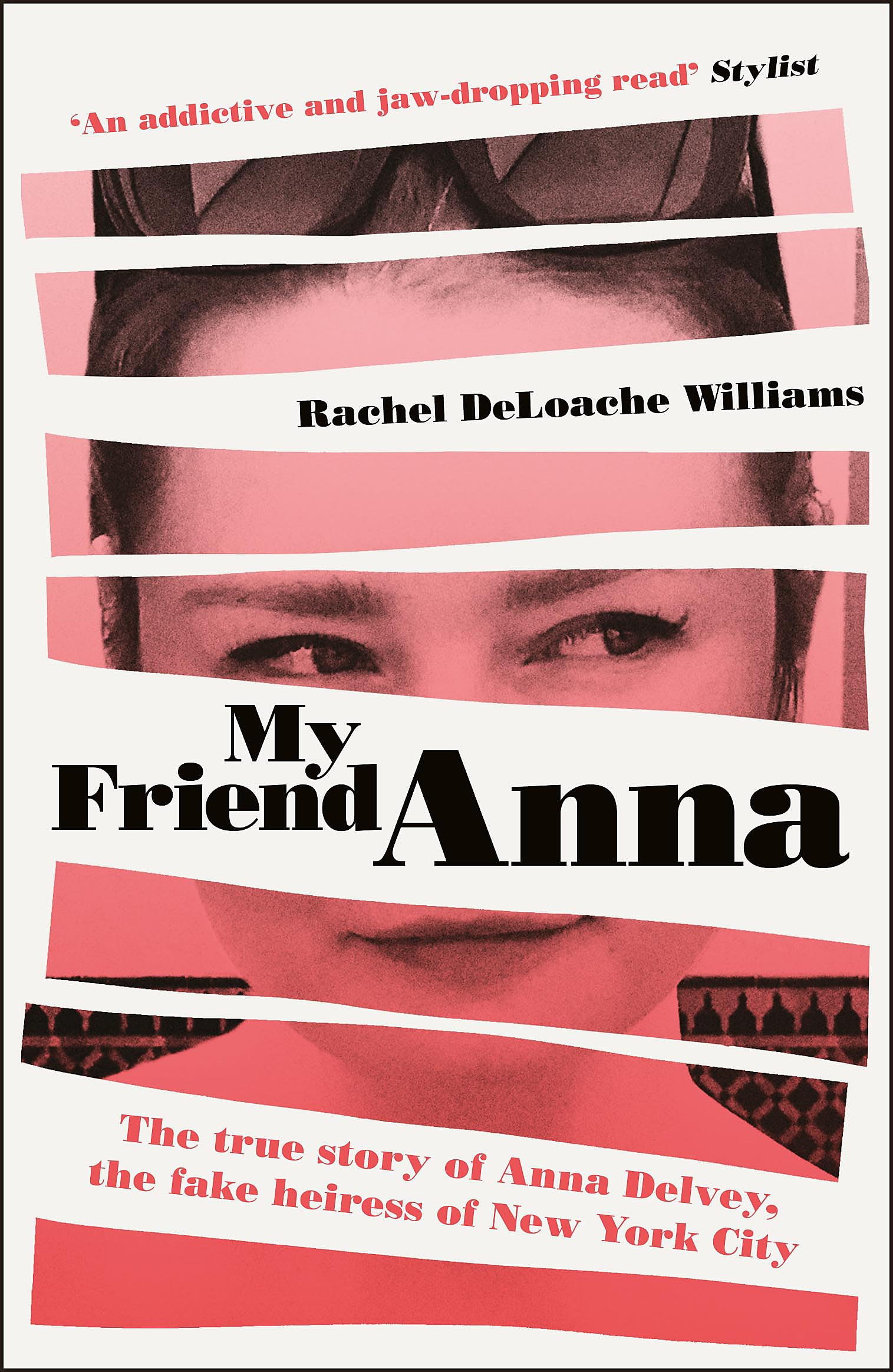 Libro: My Friend Anna: The true story of Anna Delvey, the fake heiress of New York City
