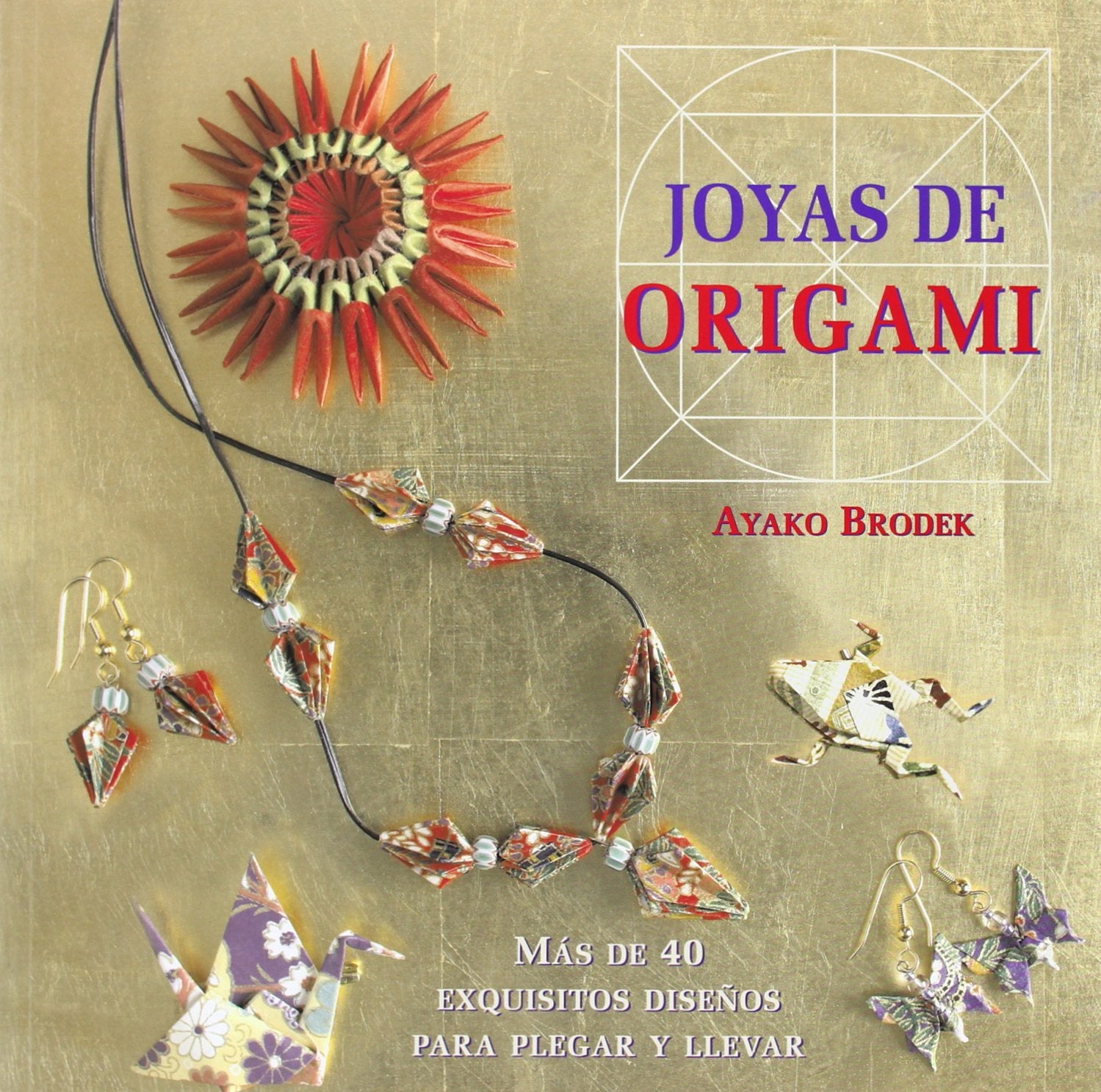 Libro: Joyas de origami: Más de 40 exquisitos diseños para plegar y llevar (SIN COLECCION)
