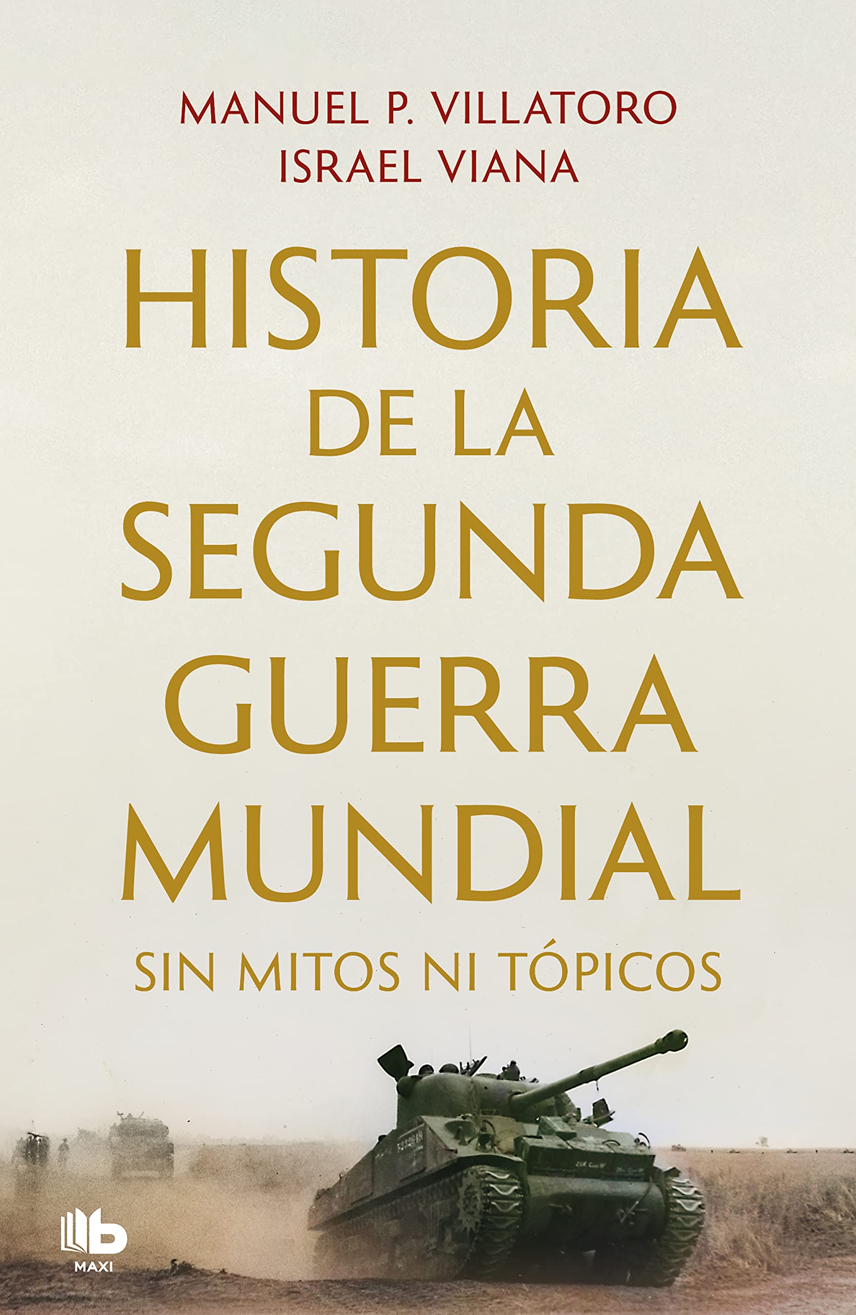 Libro: Historia de la Segunda Guerra Mundial sin mitos ni tópicos