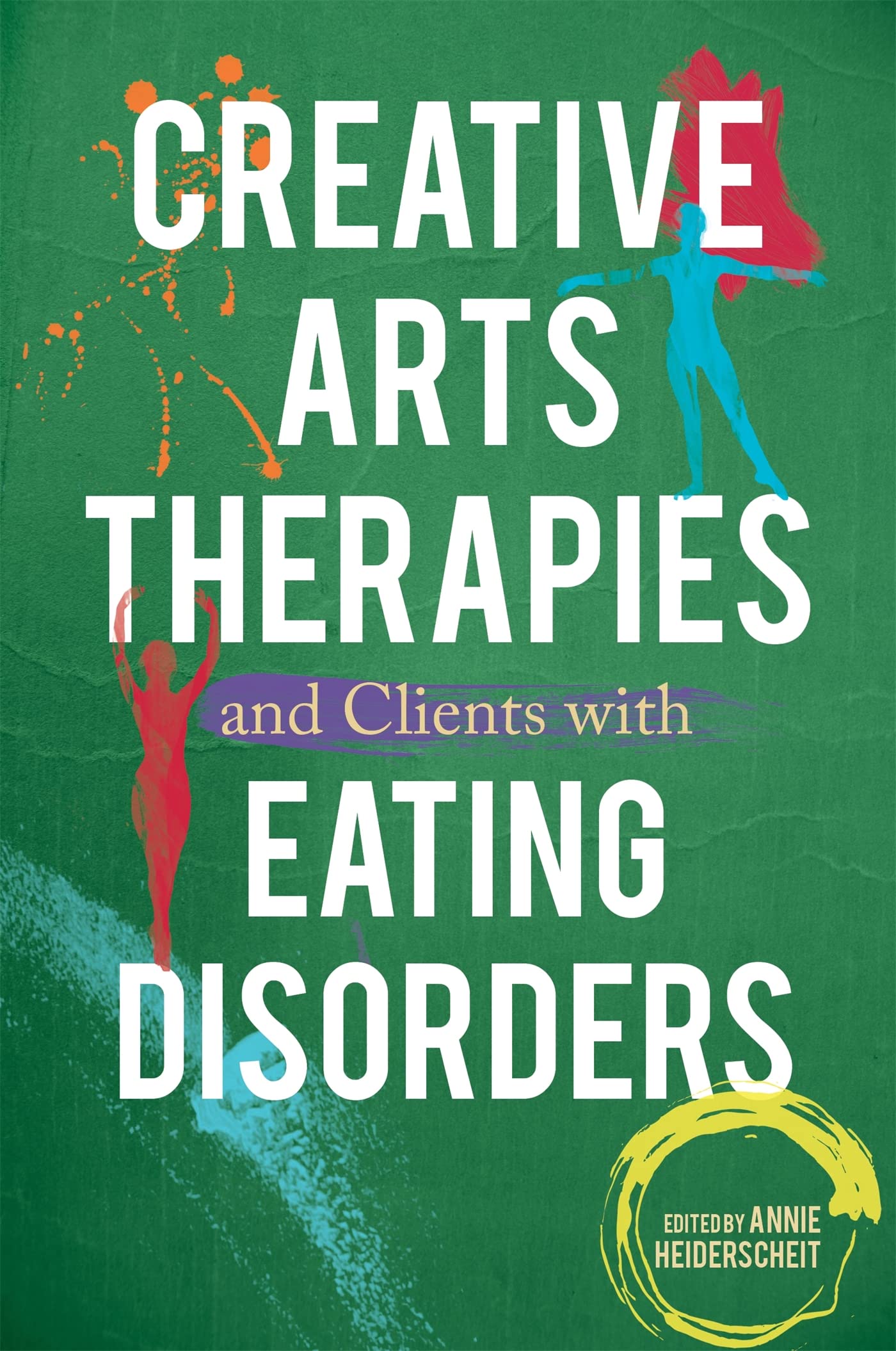 Libro: Creative Arts Therapies and Clients with Eating Disorders
