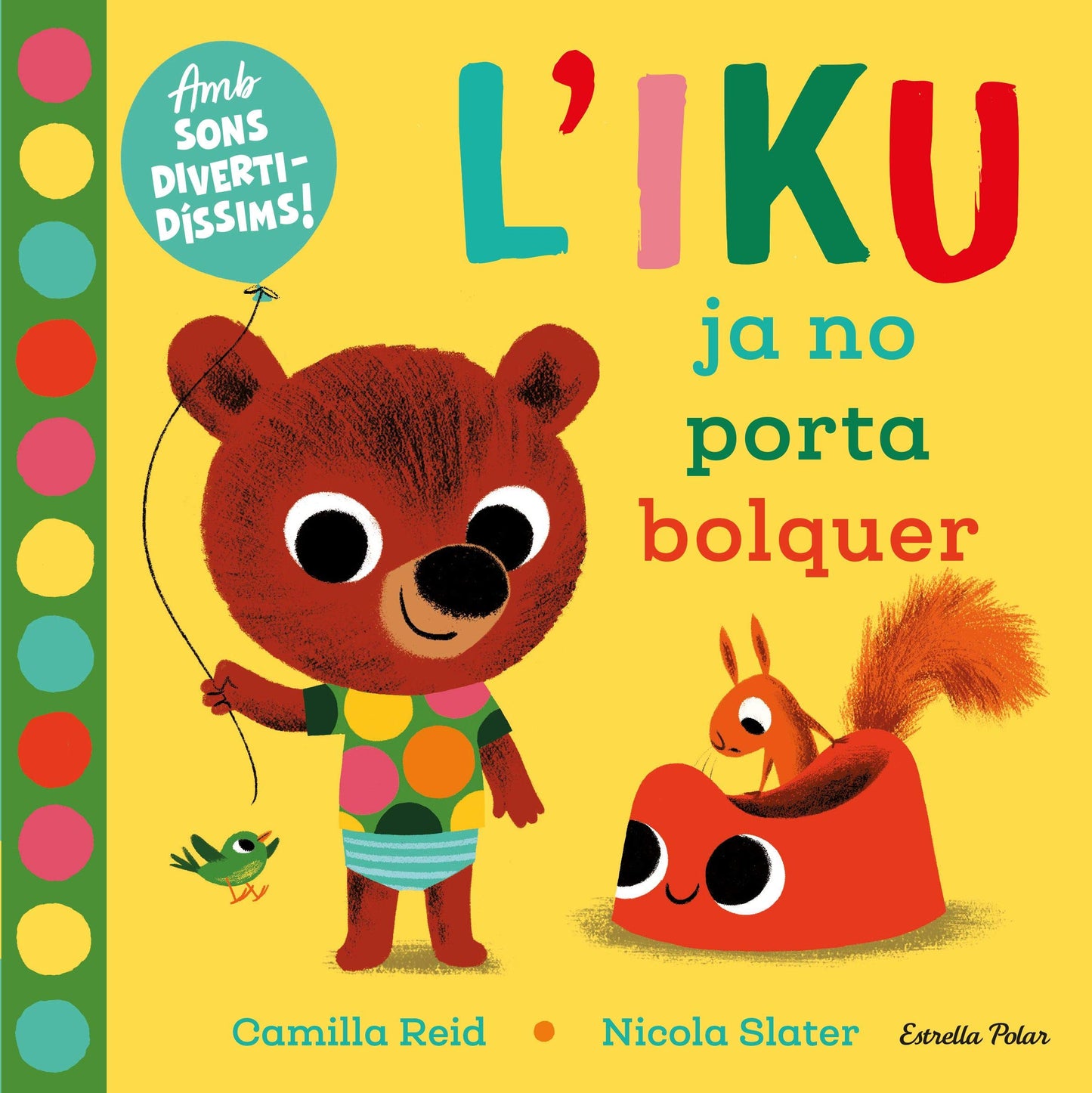 Libro: L'Iku ja no porta bolquer. Llibre amb sons: Amb sons diveridíssims! (Llibres de sons)