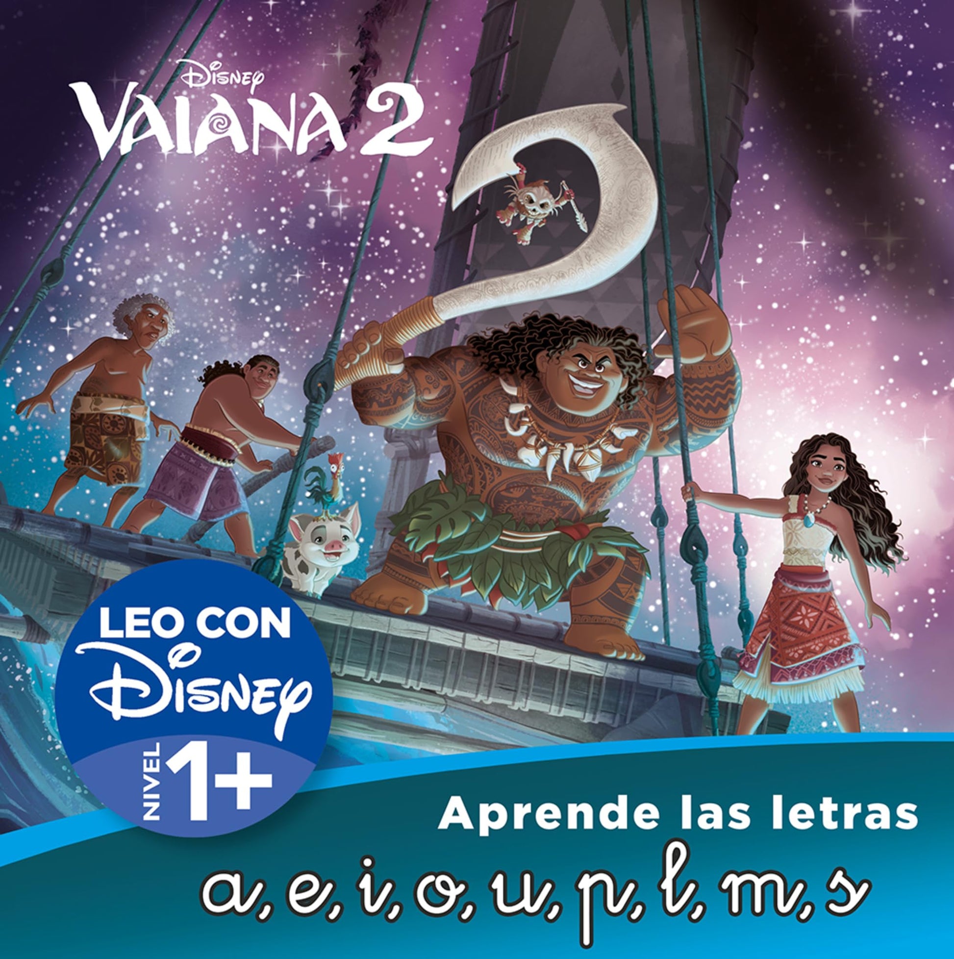 Libro: Vaiana 2. Aprende las letras: a, e, i, o, u, p, l, m, s (Leo con Disney Nivel 1+): Un cuento para cada letra: a, e, i, o, u, p, m, l, s