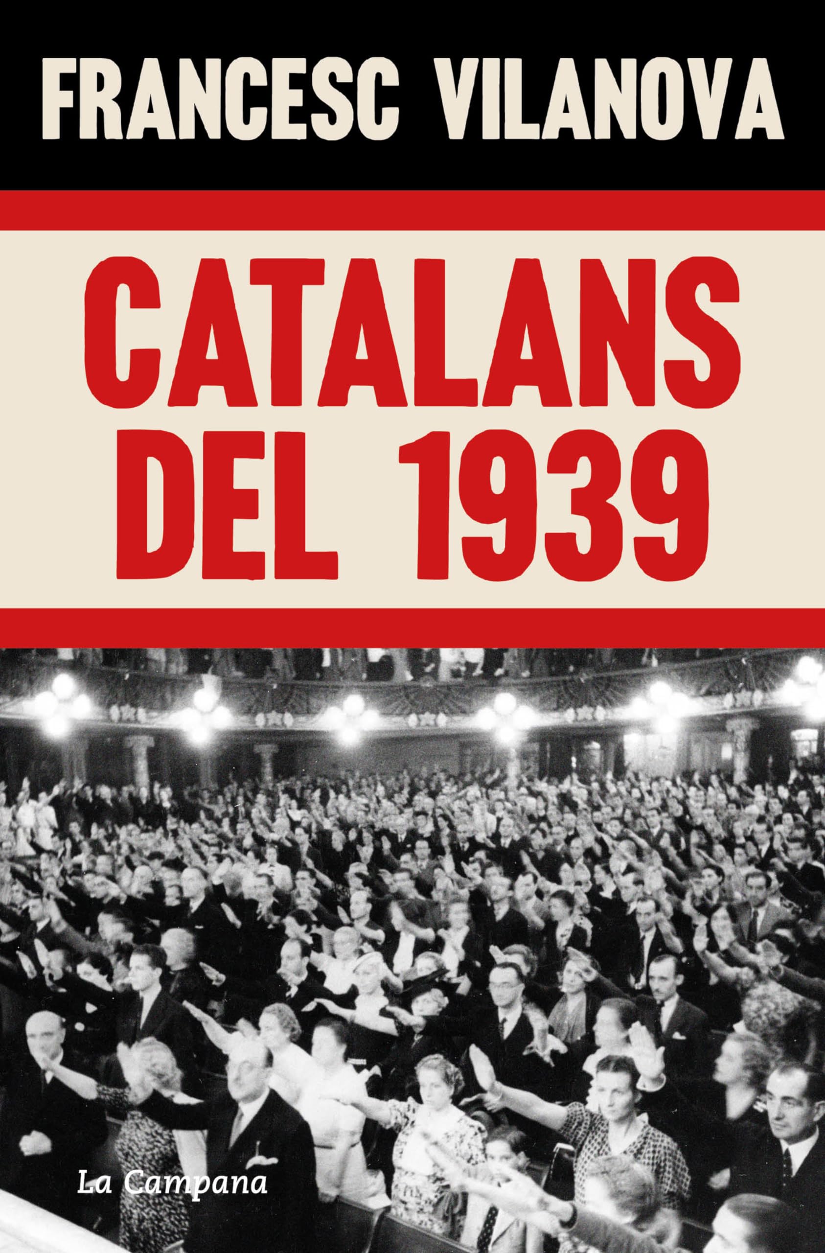 Libro: Catalans del 1939: Les dretes catalanes en temps dels feixismes europeus