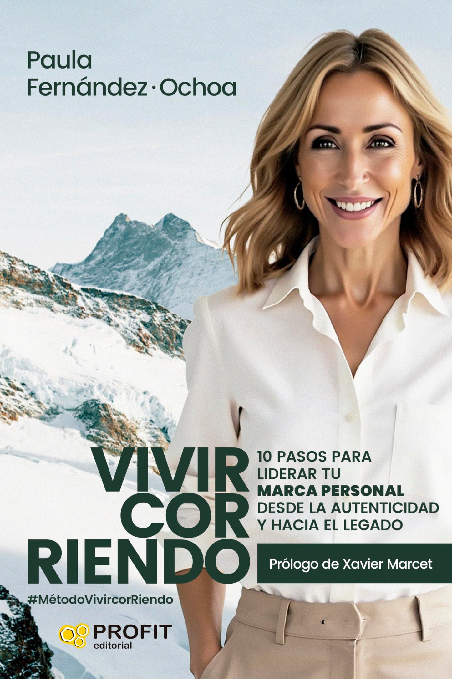 Libro: VivircorRiendo: 10 pasos para liderar tu marca personal desde la autenticidad y hacia el legado (MANAGEMENT Y LIDERAZGO)