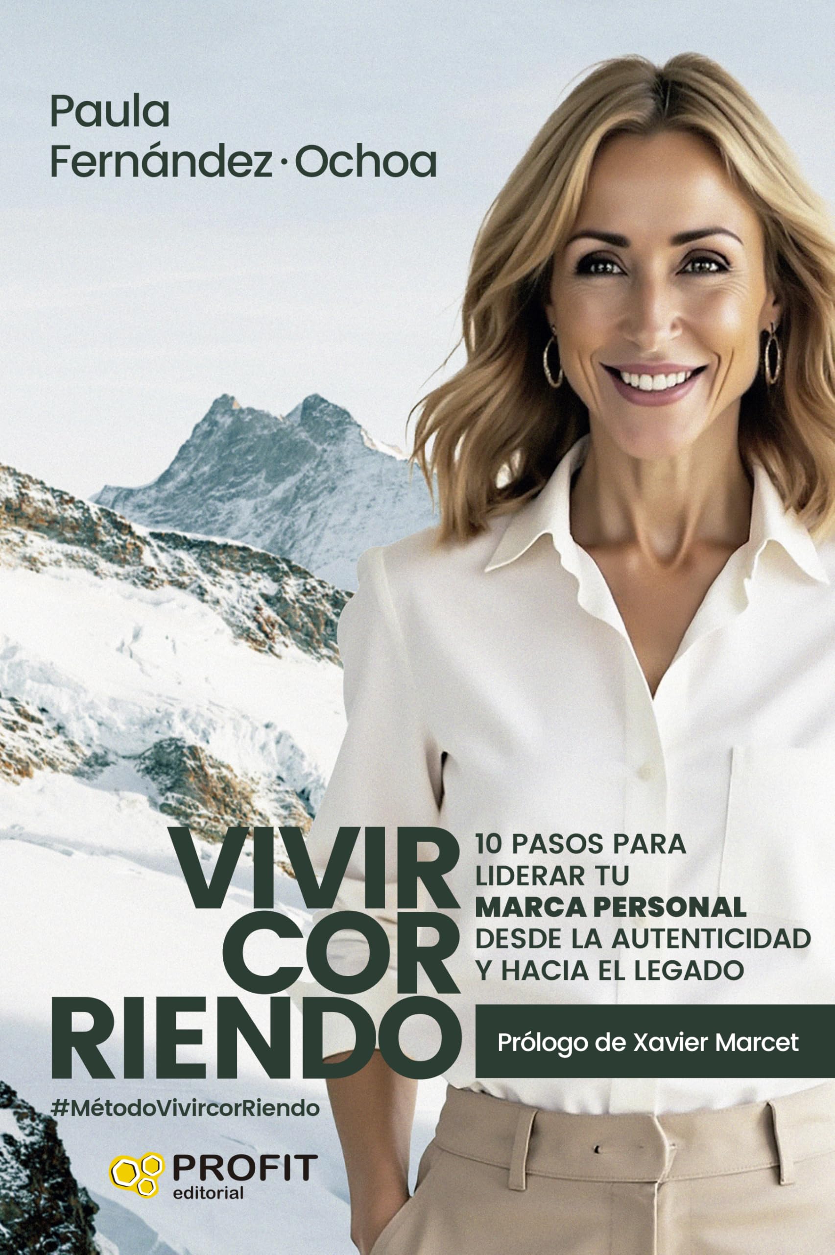 Libro: VivircorRiendo: 10 pasos para liderar tu marca personal desde la autenticidad y hacia el legado (MANAGEMENT Y LIDERAZGO)