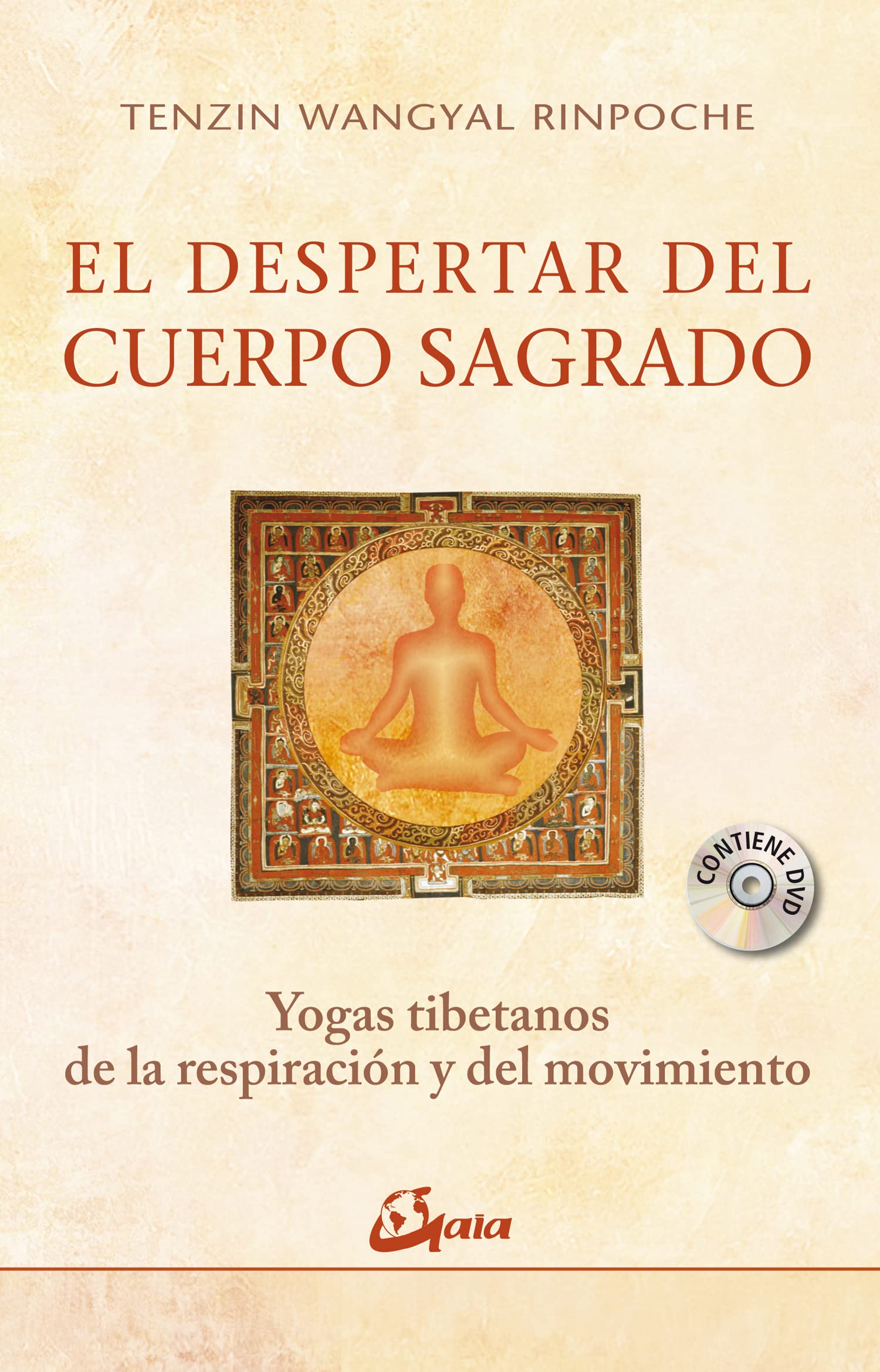 Libro: El despertar del cuerpo sagrado: Yogas tibetanos de la respiración y del movimiento