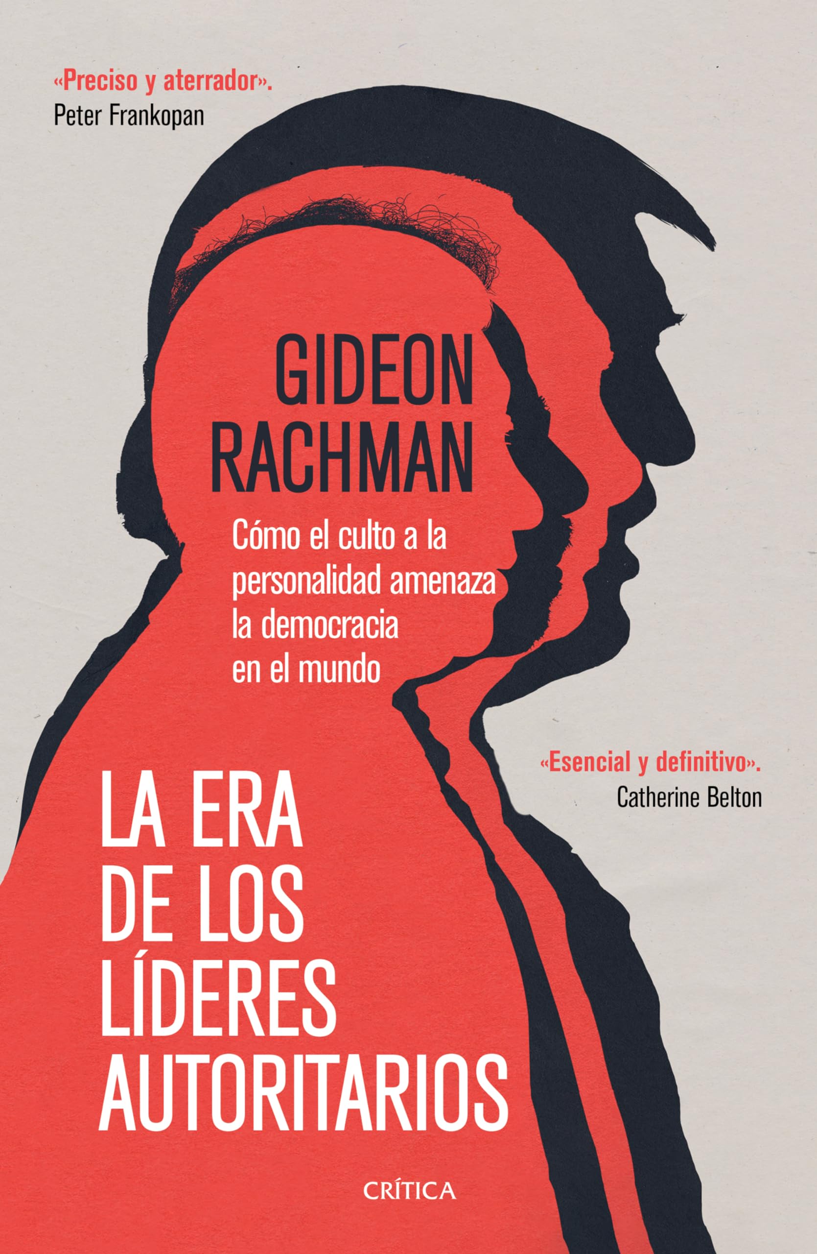 Libro: La era de los líderes autoritarios: La era de los líderes autoritarios Cómo el culto a la personalidad amenaza la democracia en el mundo (Spanish Edition)