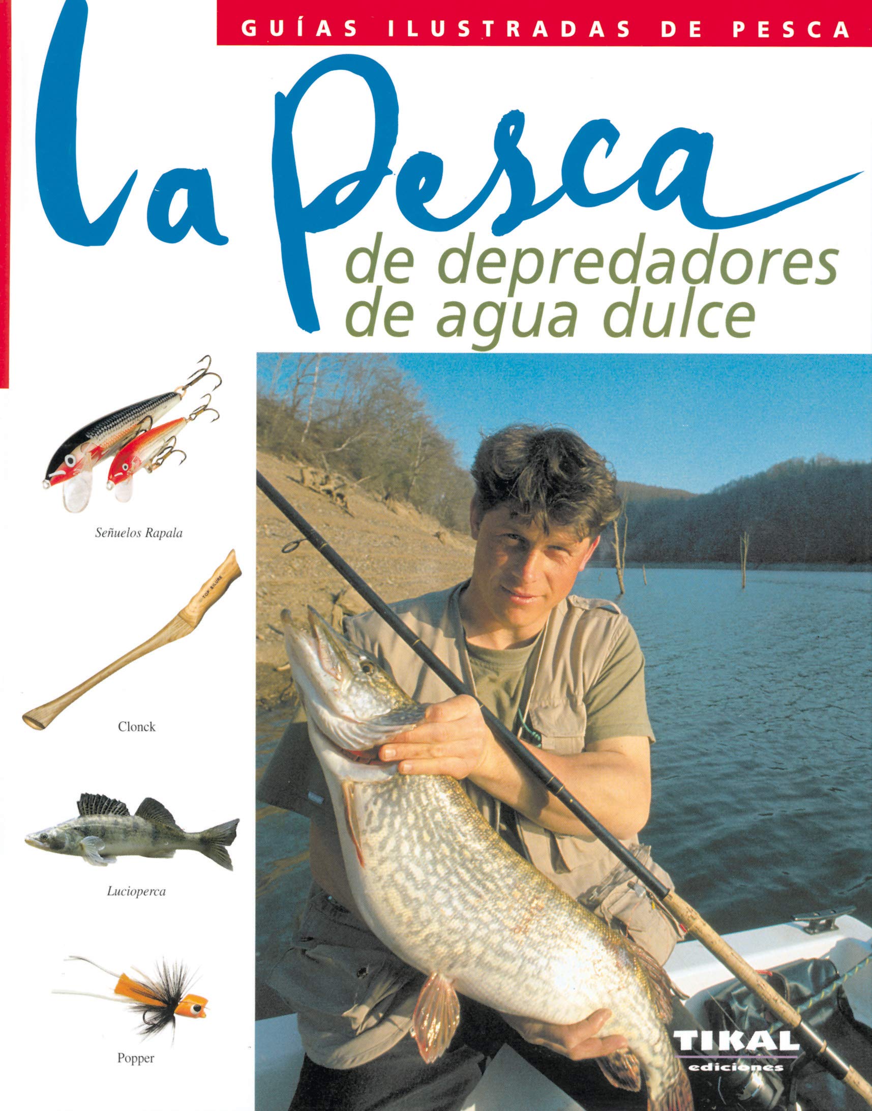 Libro: Pesca De Depredadores De Agua Dulce, La