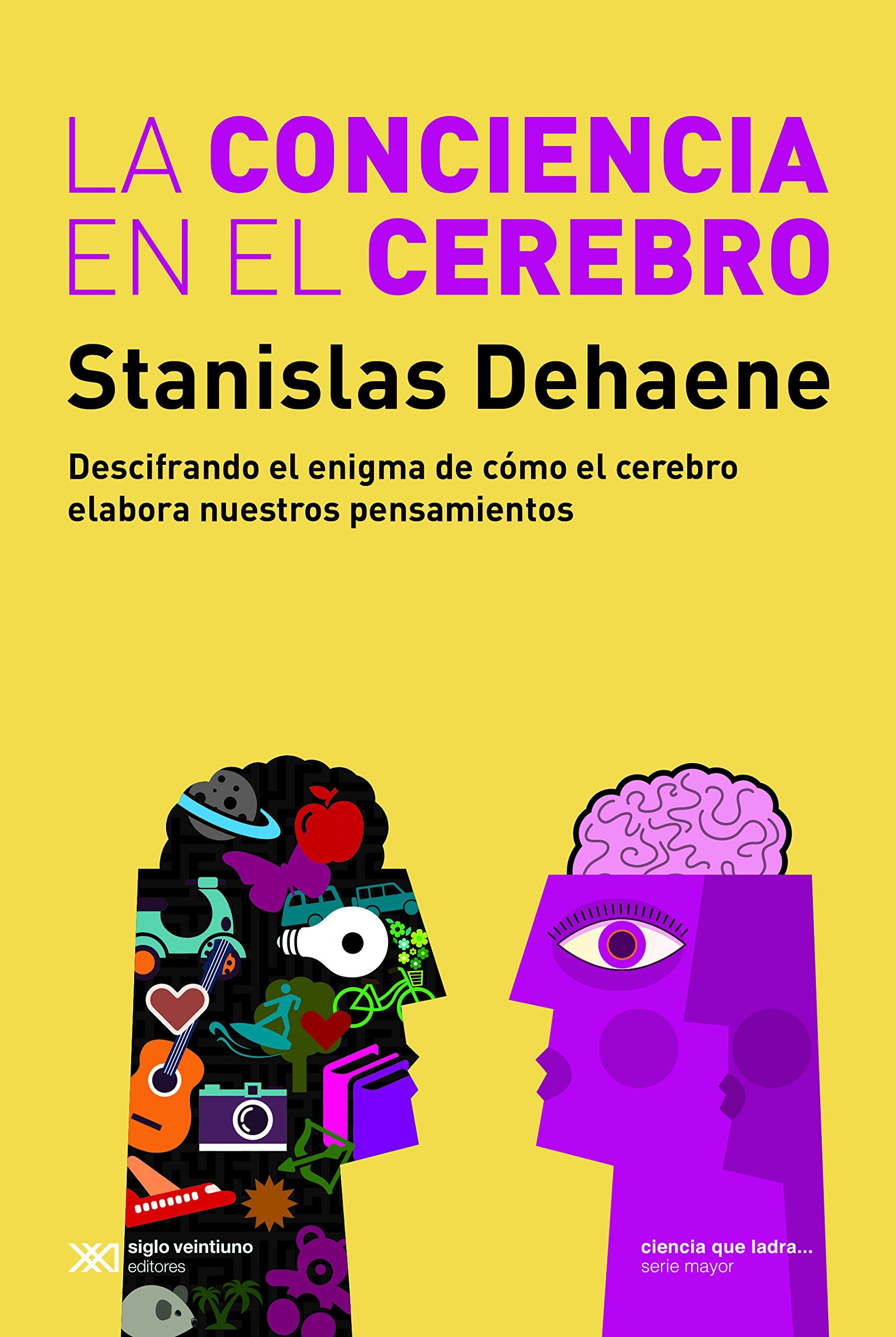 Libro: LA CONCIENCIA EN EL CEREBRO: DESCIFRANDO EL ENIGMA DE CÓMO EL CEREBRO ELABORA NUESTRO PENSAMIENTOS