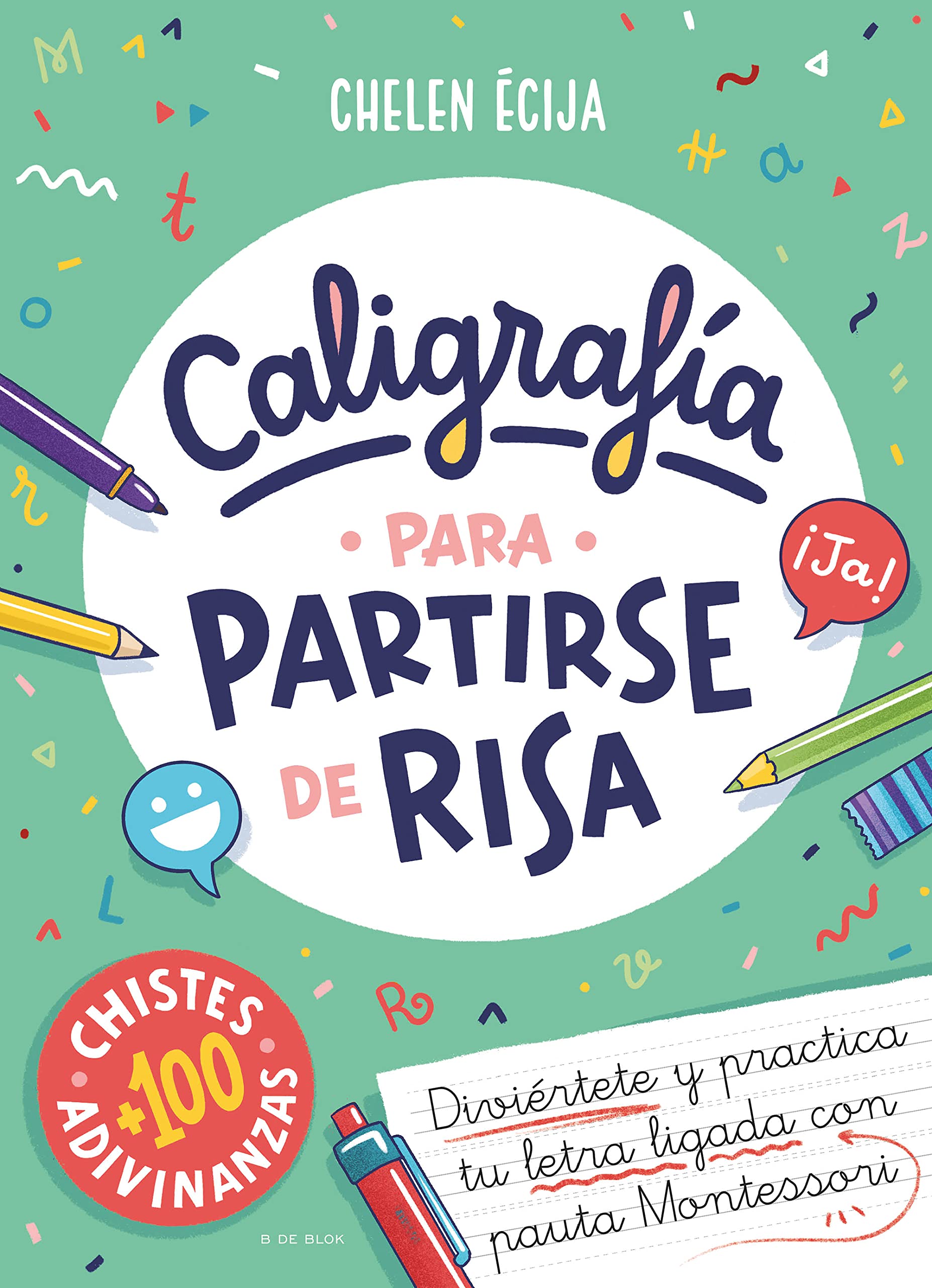 Caligrafía para partirse de risa: Diviértete y practica tu letra ligada con pauta Montessori (a partir de 4 años, letra escolar) (Lettering y caligrafía)