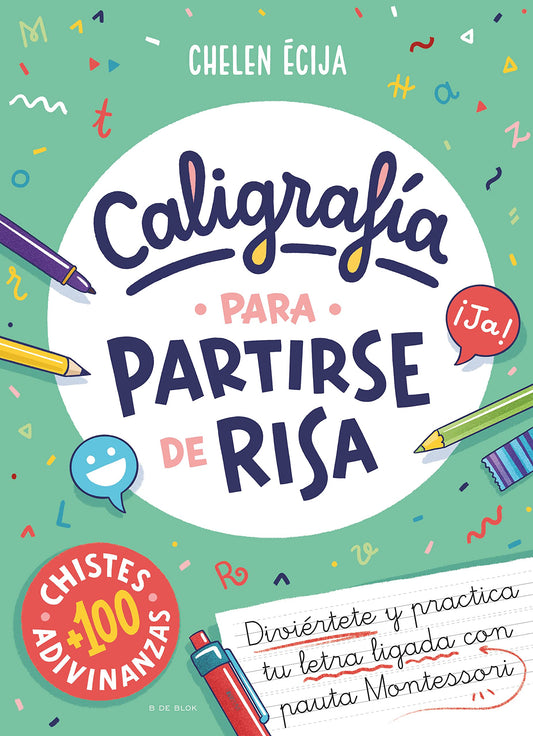 Caligrafía para partirse de risa: Diviértete y practica tu letra ligada con pauta Montessori (a partir de 4 años, letra escolar) (Lettering y caligrafía)