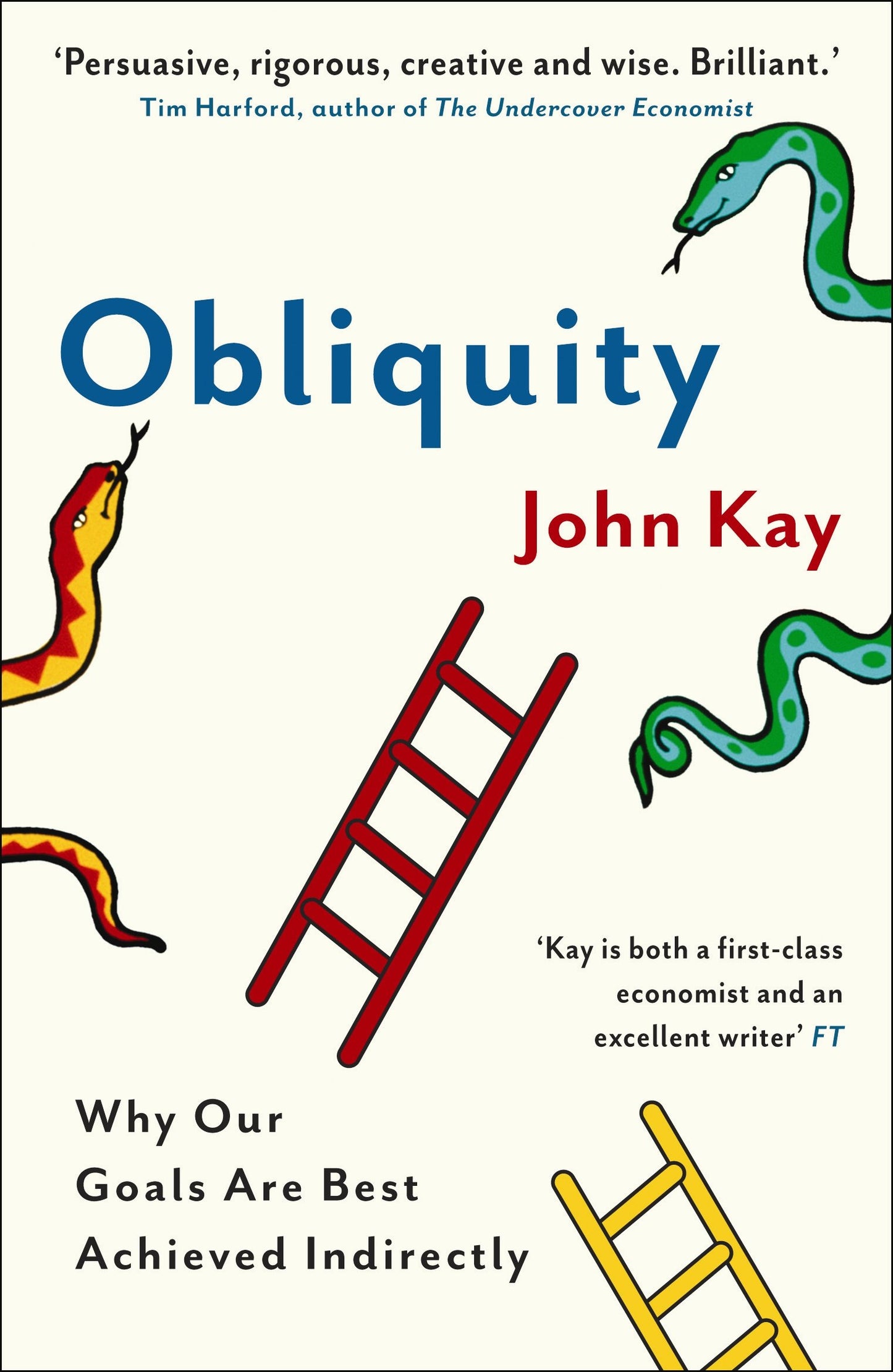 Libro: Obliquity: Why Our Goals Are Best Achieved Indirectly. John Kay