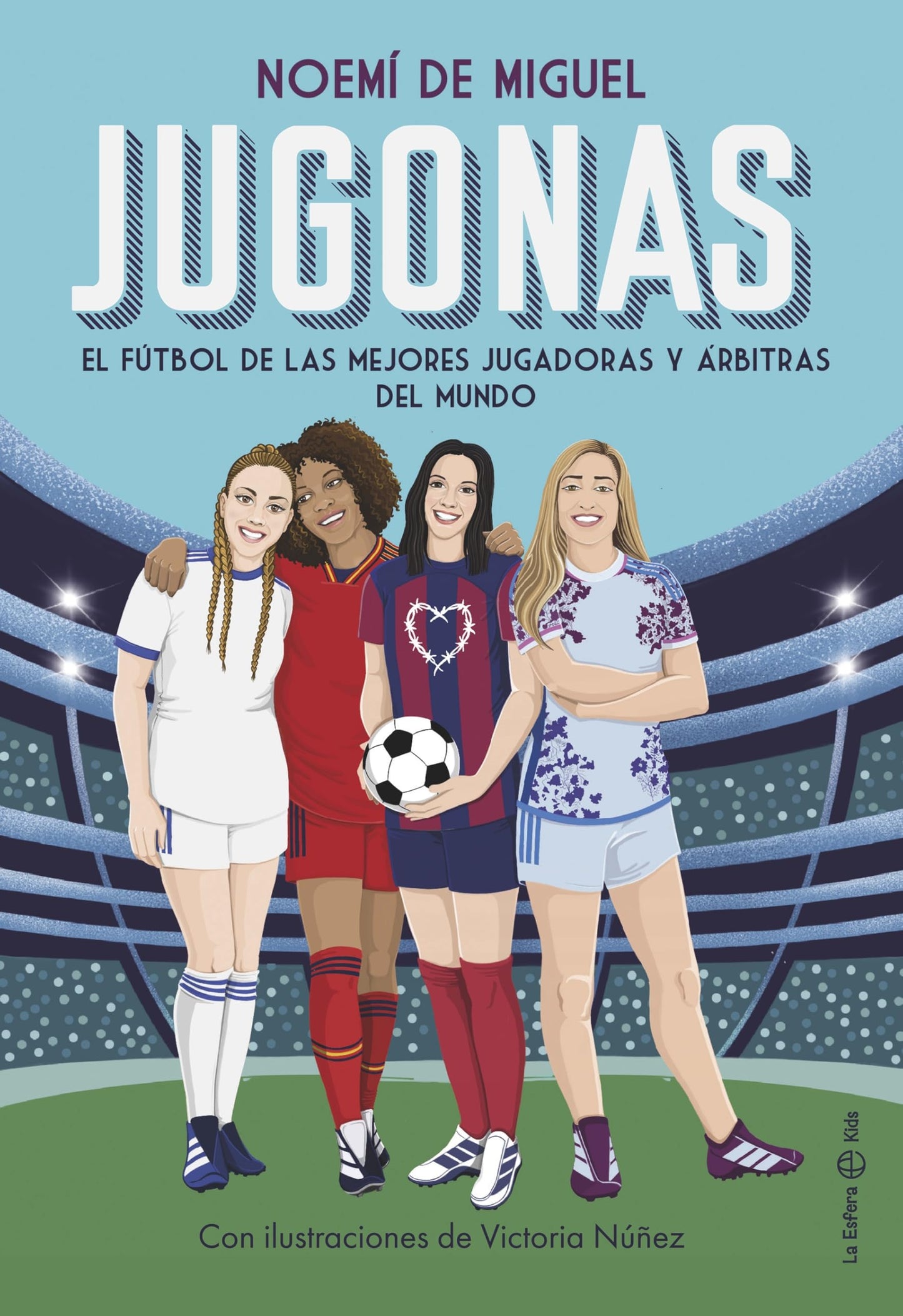 Libro: Jugonas: El fútbol de las mejores jugadoras y árbitras del mundo