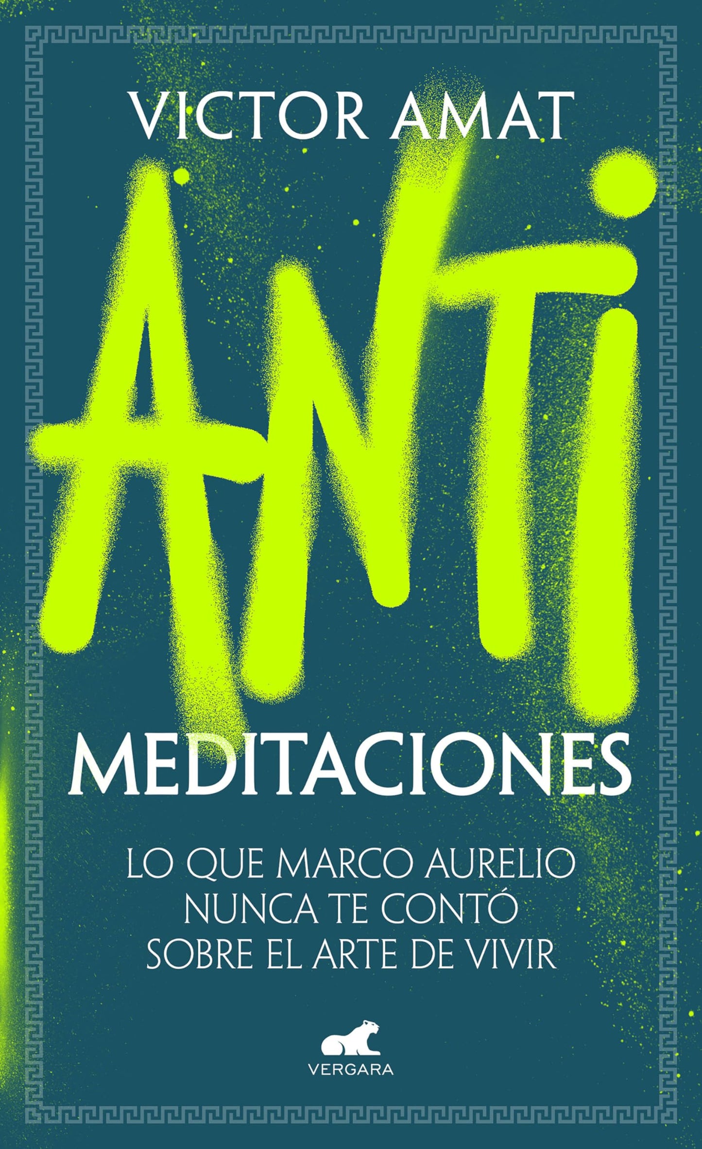 Libro: Antimeditaciones: Lo que Marco Aurelio nunca te contó sobre el arte de vivir (Vergara)