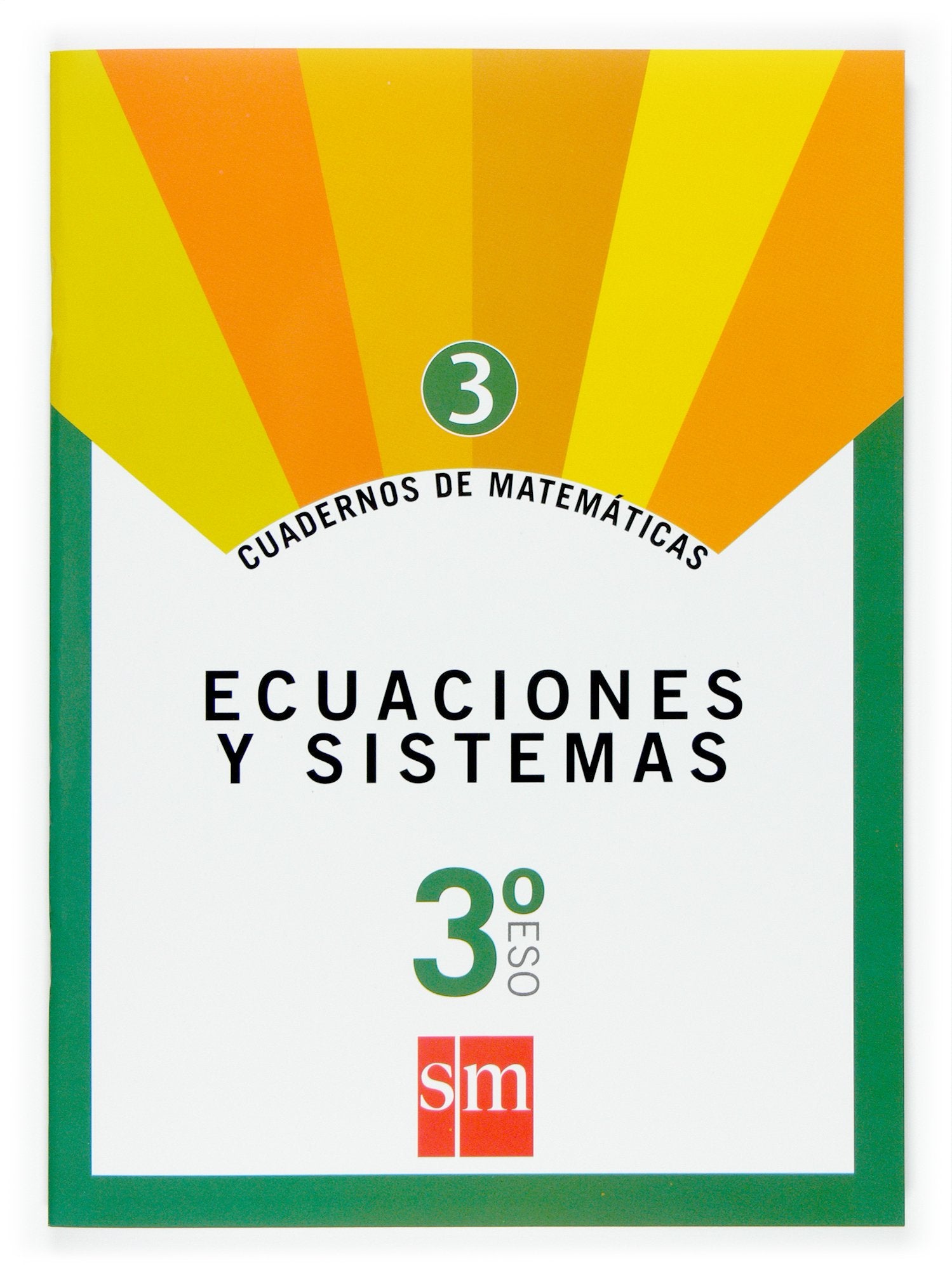 Libro: Cuaderno 3 de matemáticas. 3 ESO. Ecuaciones y sistemas