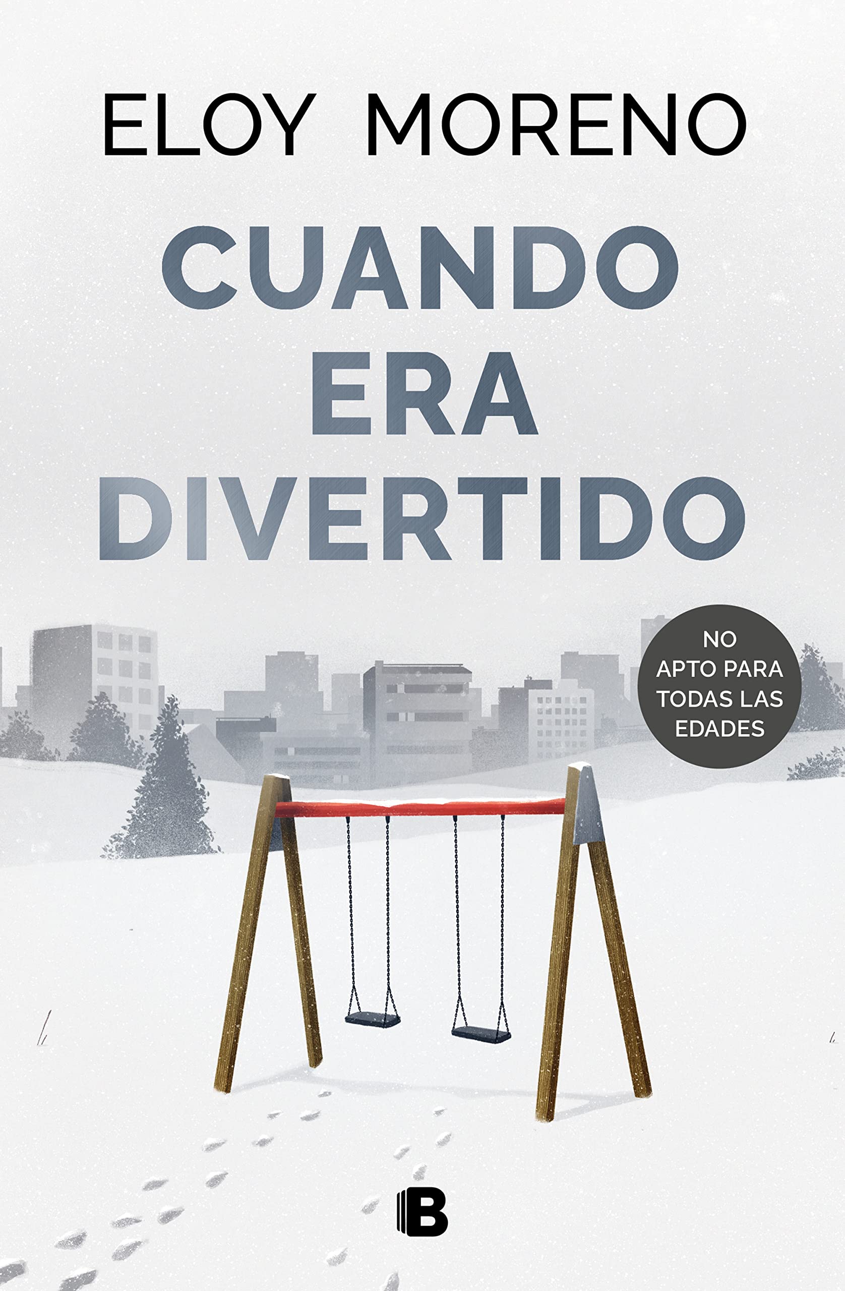 Libro: Cuando era divertido (Ediciones B)