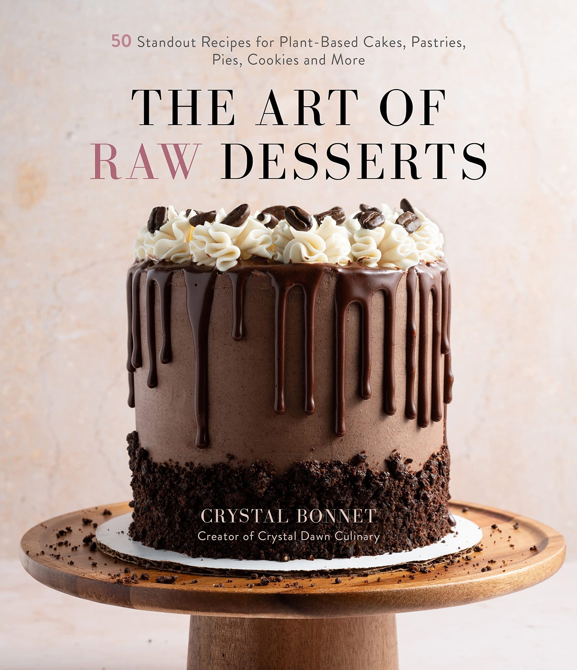 Libro: The Art of Raw Desserts: 50 Standout Recipes for Plant-Based Cakes, Pastries, Pies, Cookies and More