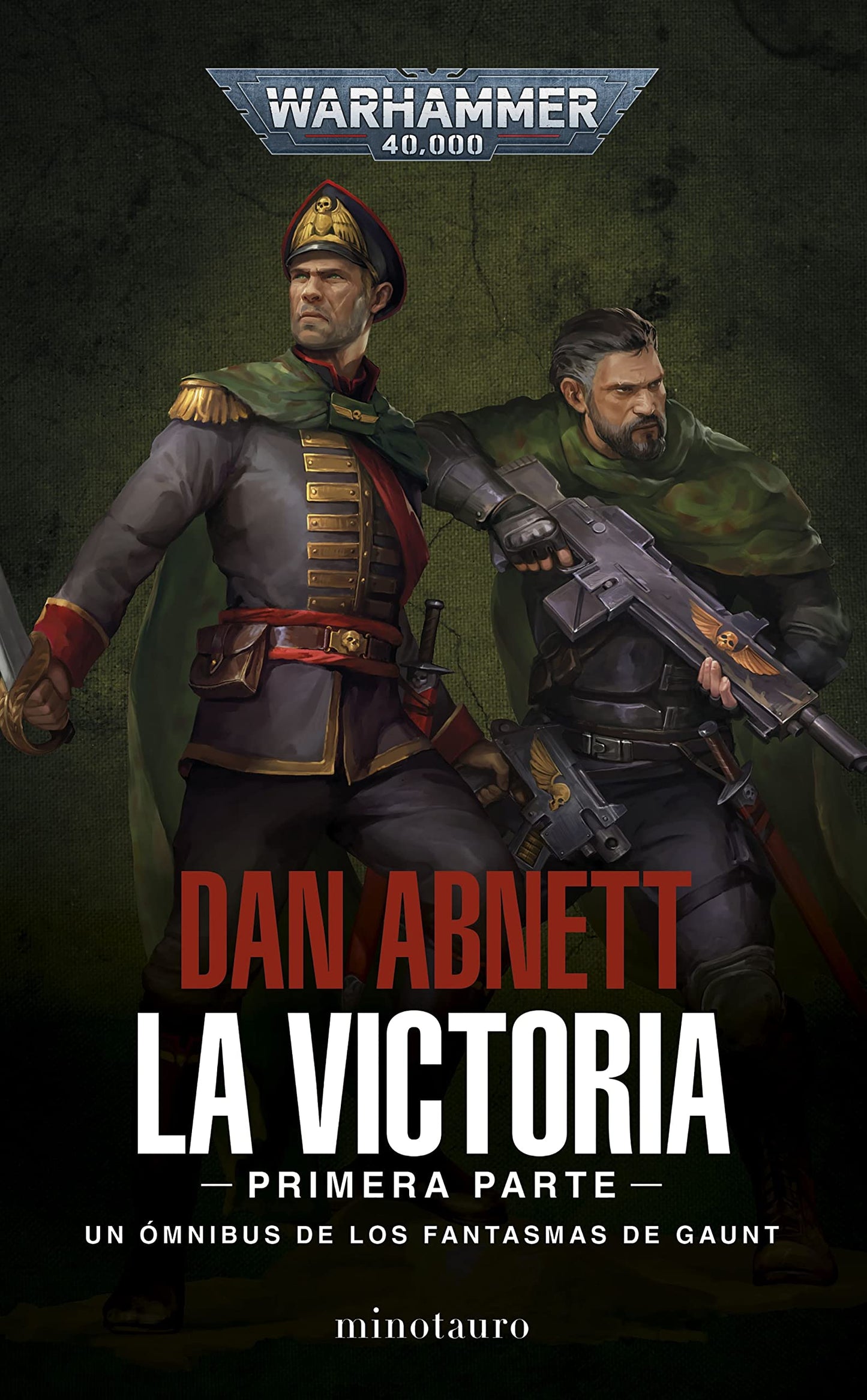 Libro: Warhammer Los Fantasmas de Gaunt Omnibus nº 04 La Victoria: Primera Parte: Los Fantasmas de Gaunt Omnibus nº 01 La Victoria