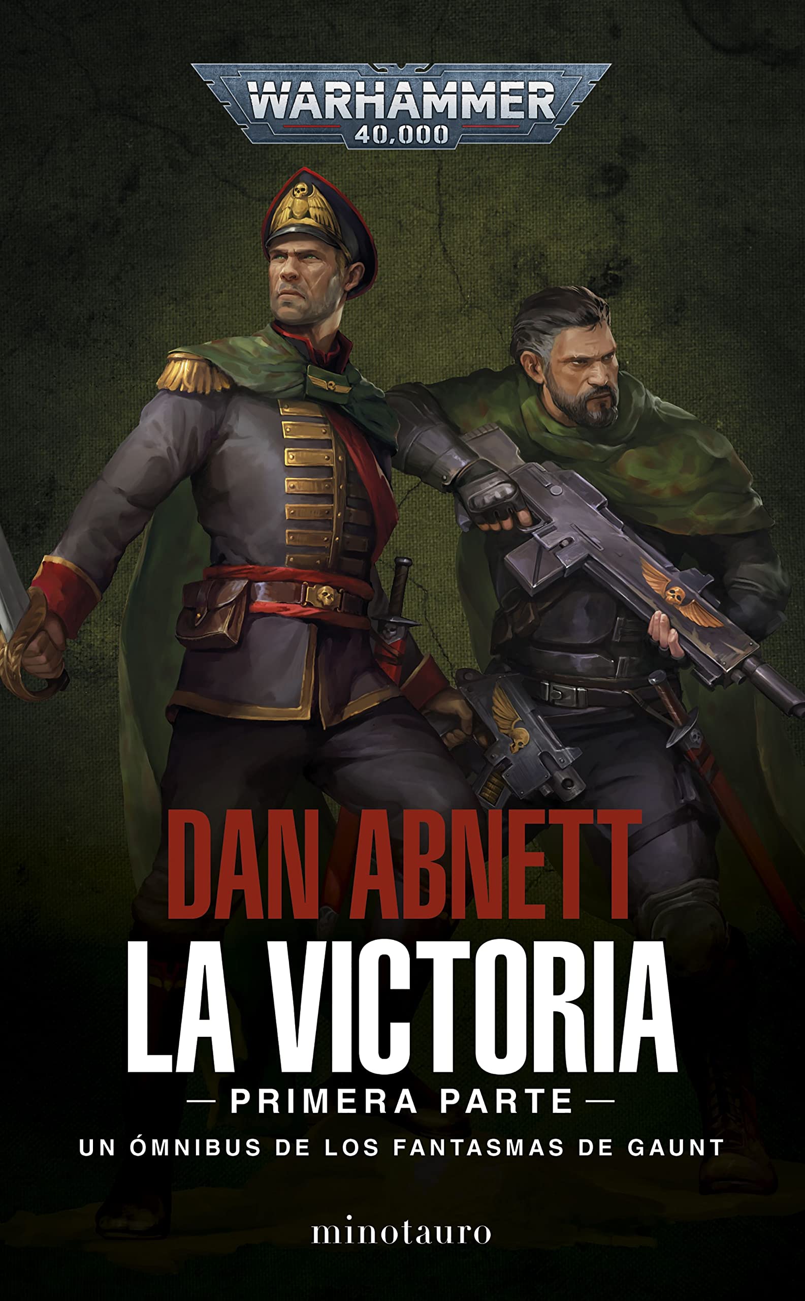 Libro: Warhammer Los Fantasmas de Gaunt Omnibus nº 04 La Victoria: Primera Parte: Los Fantasmas de Gaunt Omnibus nº 01 La Victoria