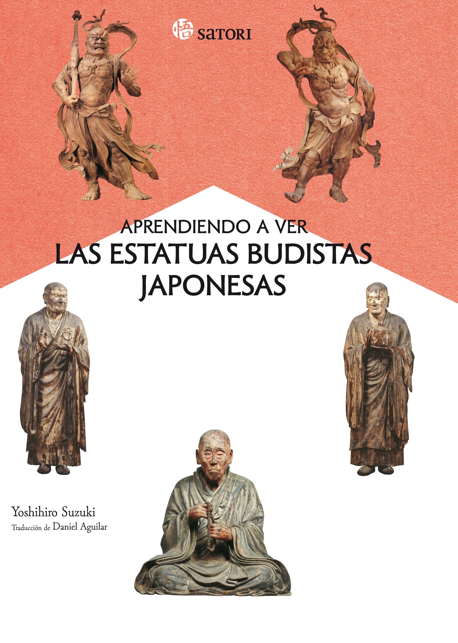 Libro: APRENDIENDO A VER LAS ESTATUAS BUDISTAS JAPONESAS (Satori Arte)