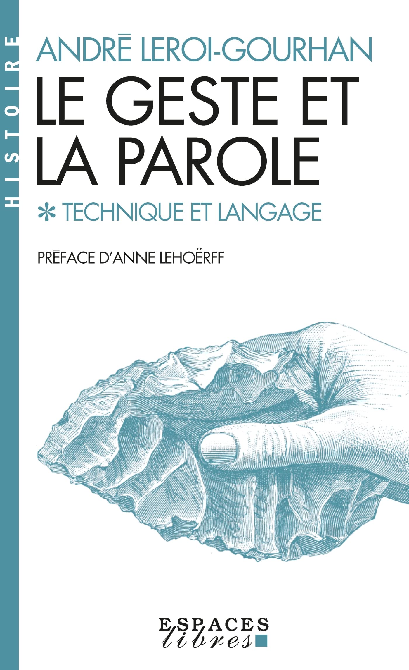 Libro: Le Geste et la Parole - tome 1 (Espaces Libres - Histoire)