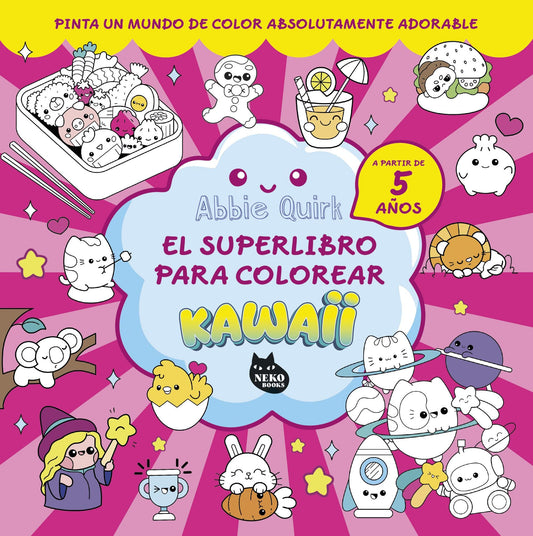 El superlibro para colorear kawaii: Pinta un mundo de color absolutamente adorable (GRANDES ÉXITOS DE ASIA)
