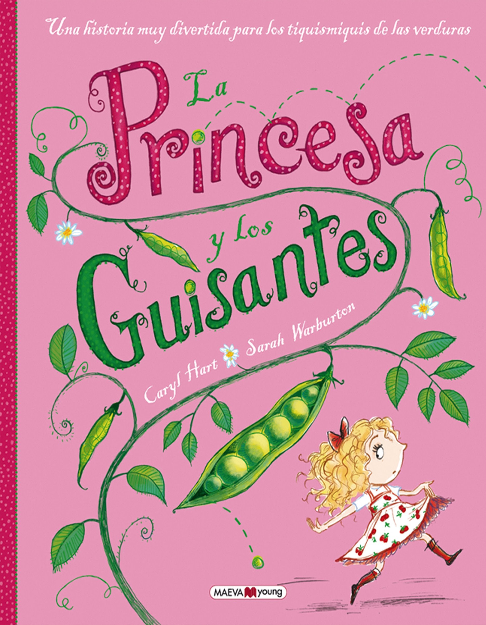 Libro: La Princesa Y Los Guisantes: Una historia muy divertida para los tiquismiquis de las verduras (Álbumes ilustrados)