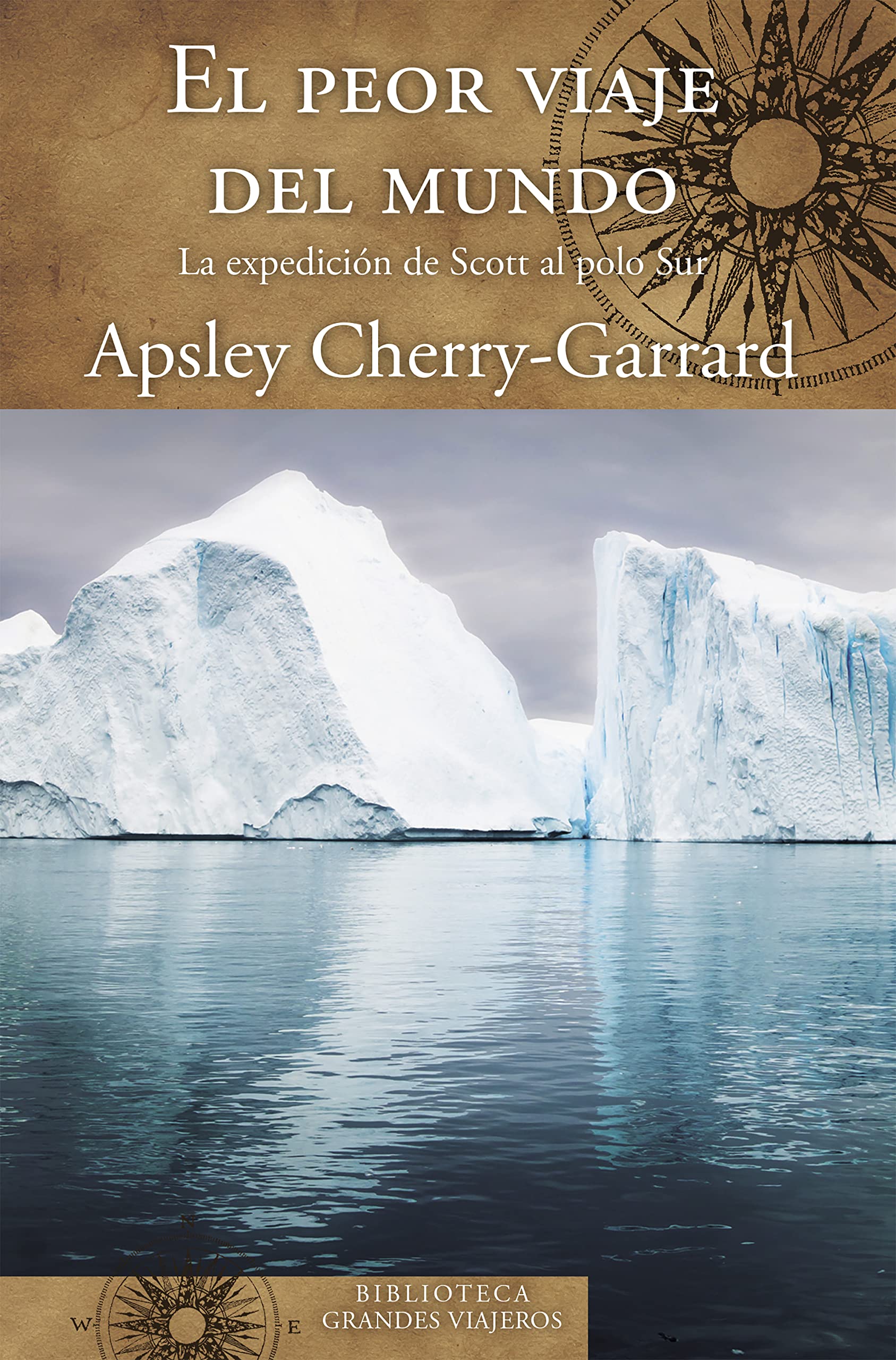 Libro: El peor viaje del mundo: La expedición de Scott al Polo Sur