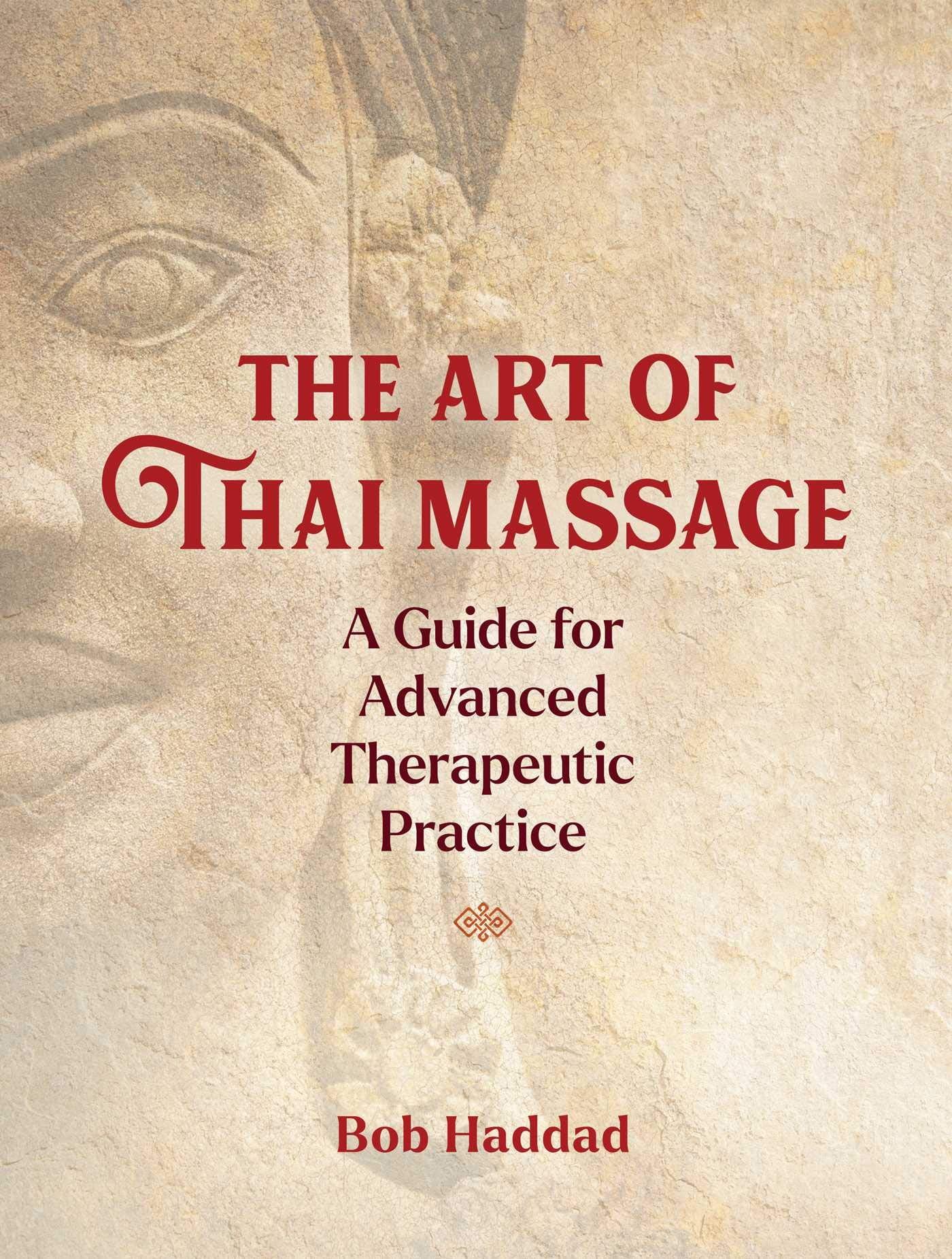 Libro: The Art of Thai Massage: A Guide for Advanced Therapeutic Practice