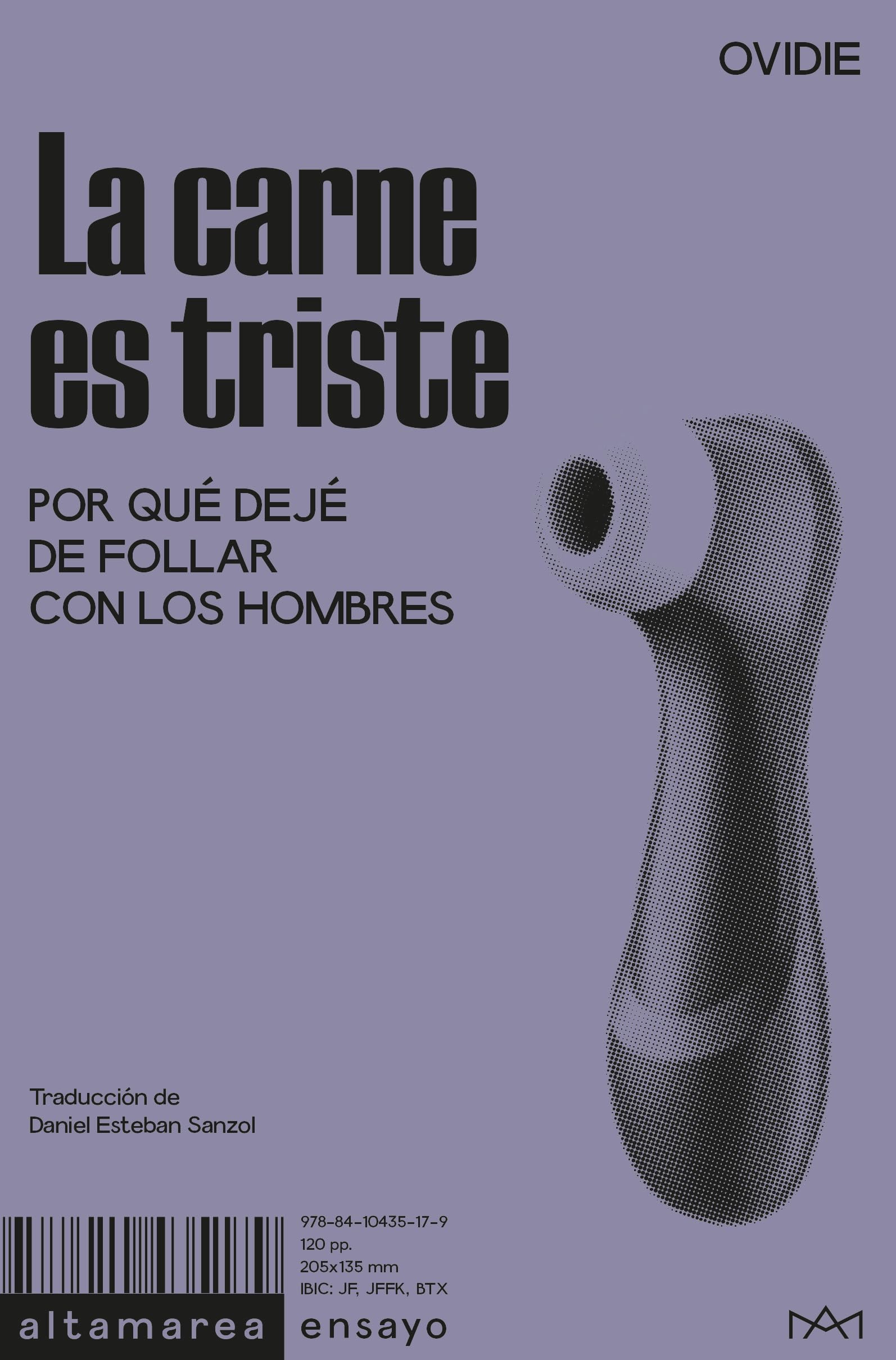 Libro: La carne es triste: Por qué dejé de follar con los hombres: 46 (Ensayo)