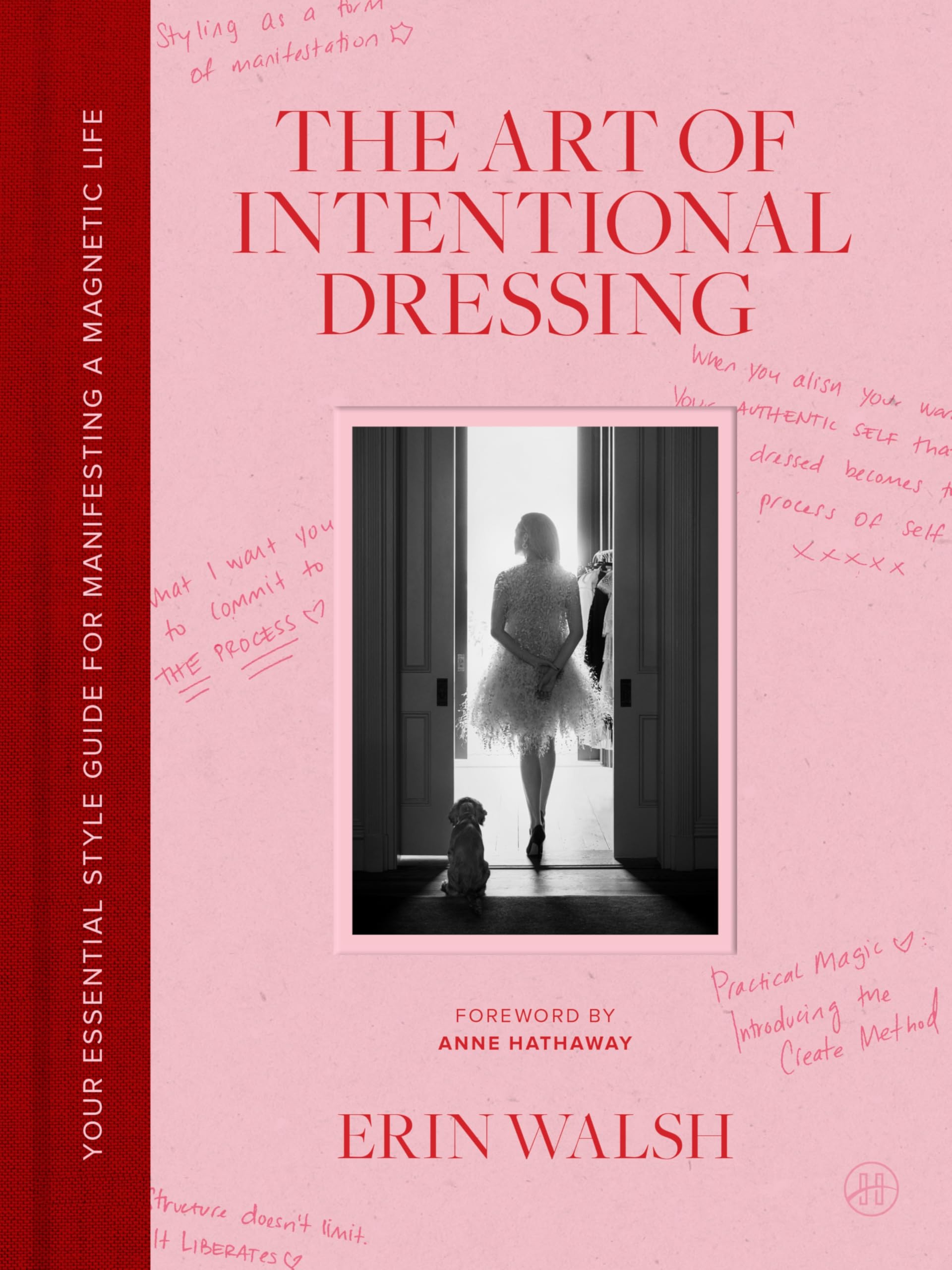 Libro: The Art of Intentional Dressing: An Inspirational Guide to Building Confidence and a Magnetic Life Through Personal Style