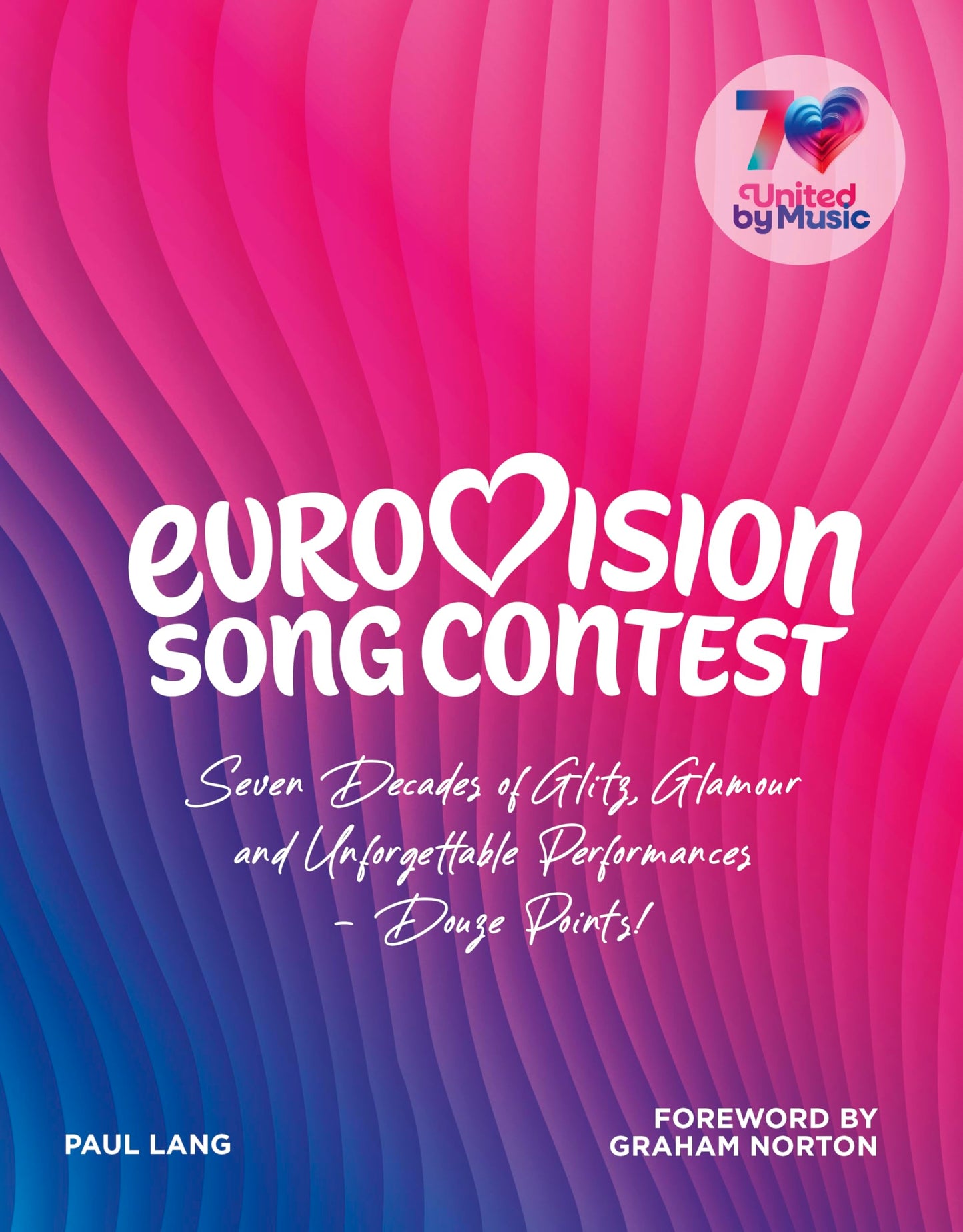 Libro: Eurovision: The Official Visual History, Celebrating Seventy Years of Eurovision (BBC Books)