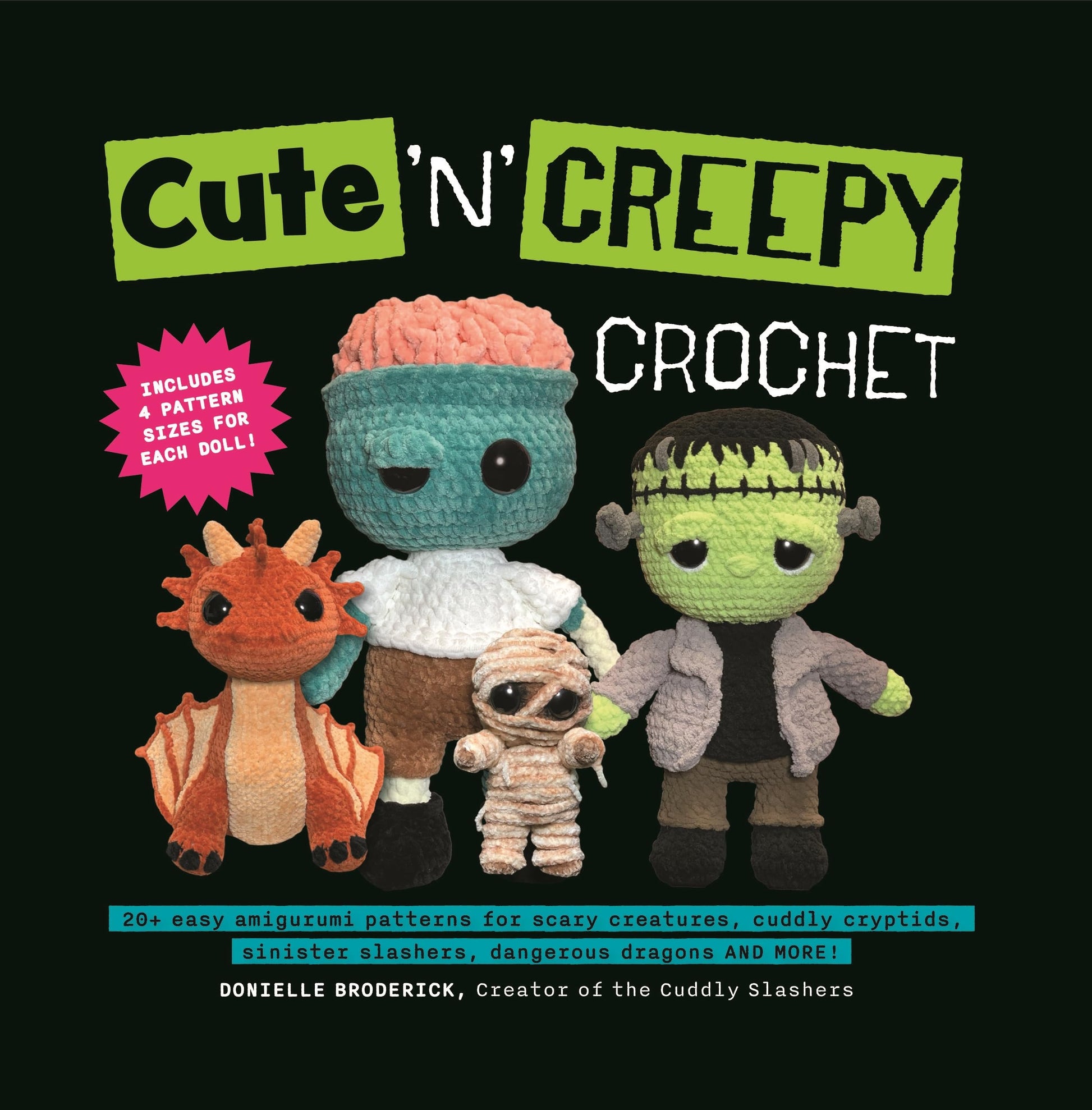 Libro: Cute 'N' Creepy Crochet: 20+ easy amigurumi patterns for scary creatures, cuddly slashers, zombie brides, dangerous dragons and more!