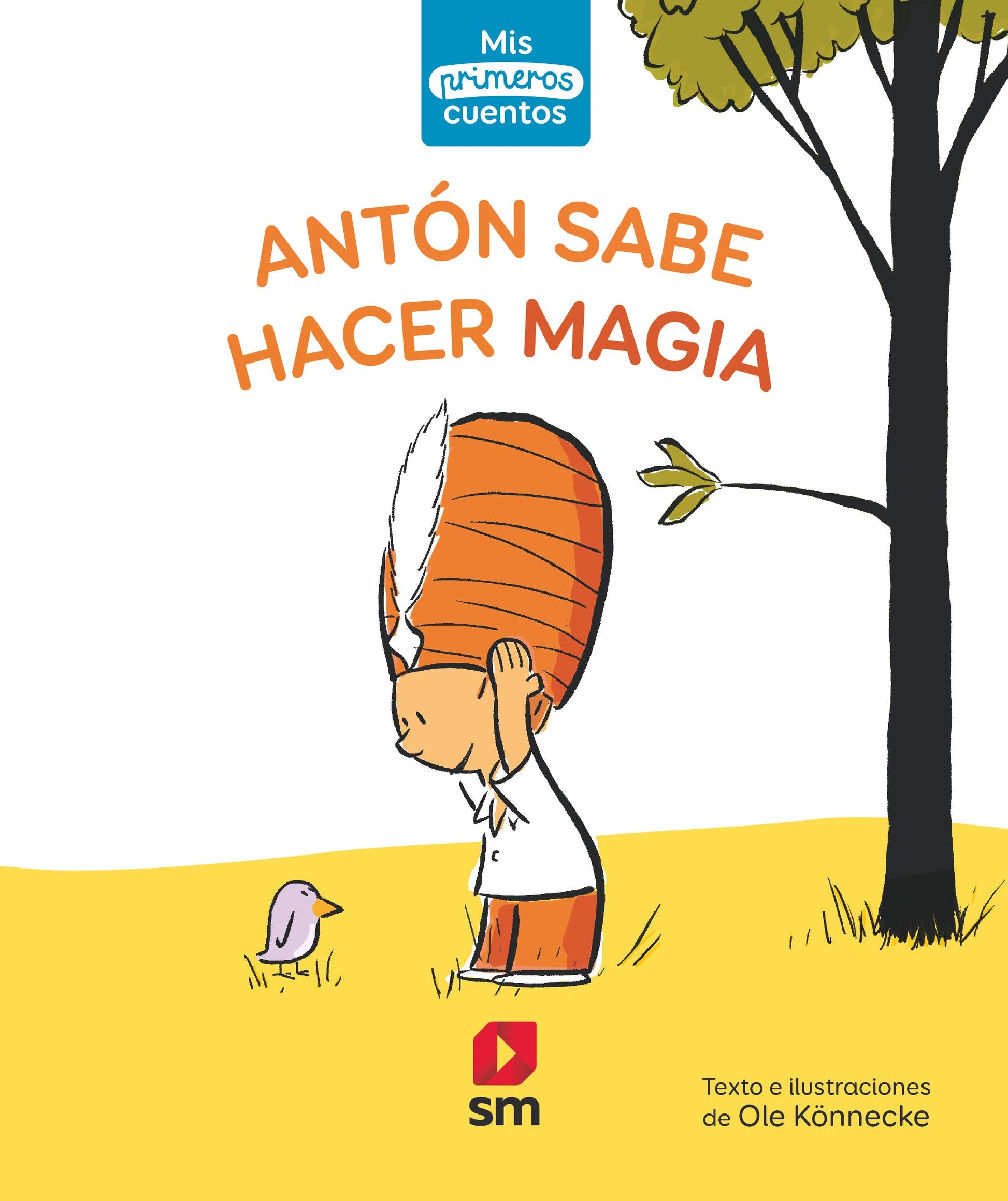 Libro: Antón sabe hacer magia: 1 (Mis primeros cuentos)