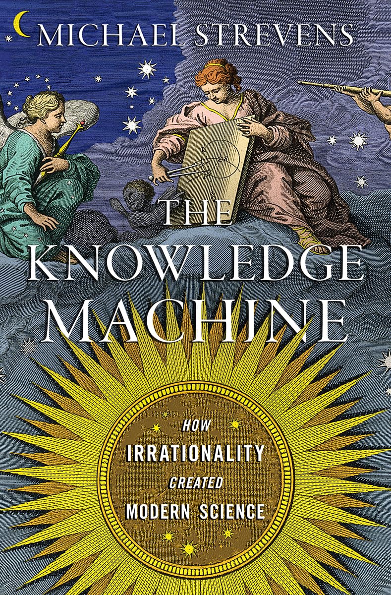 Libro: The Knowledge Machine: How Irrationality Created Modern Science