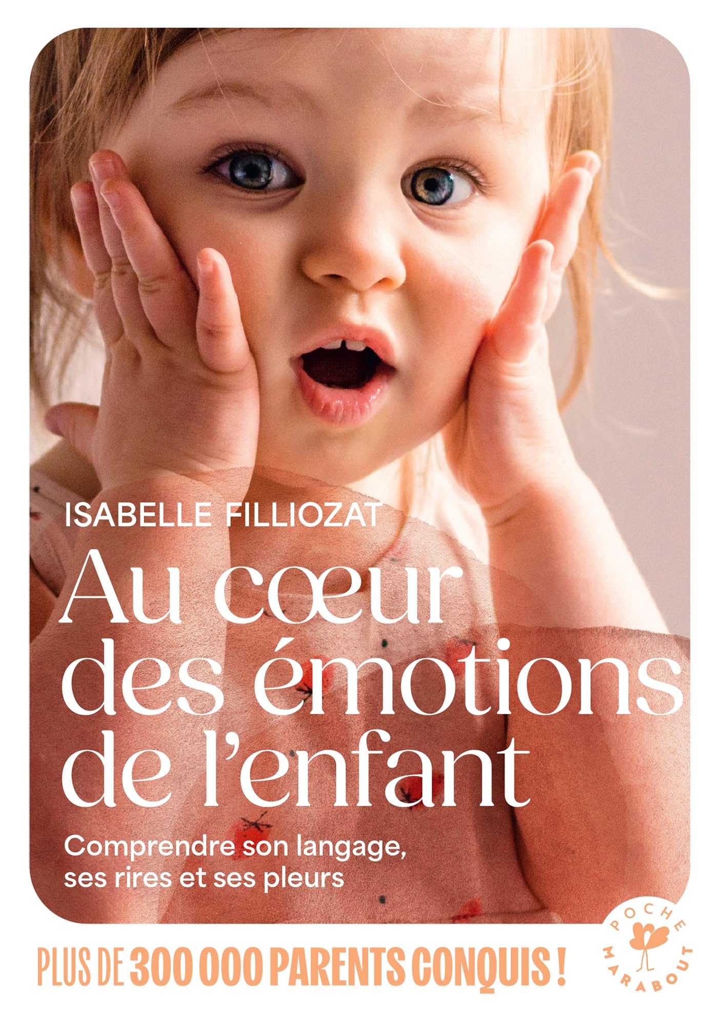 Libro: Au coeur des émotions de l'enfant: Comprendre son langage, ses rires et ses pleurs: 31548