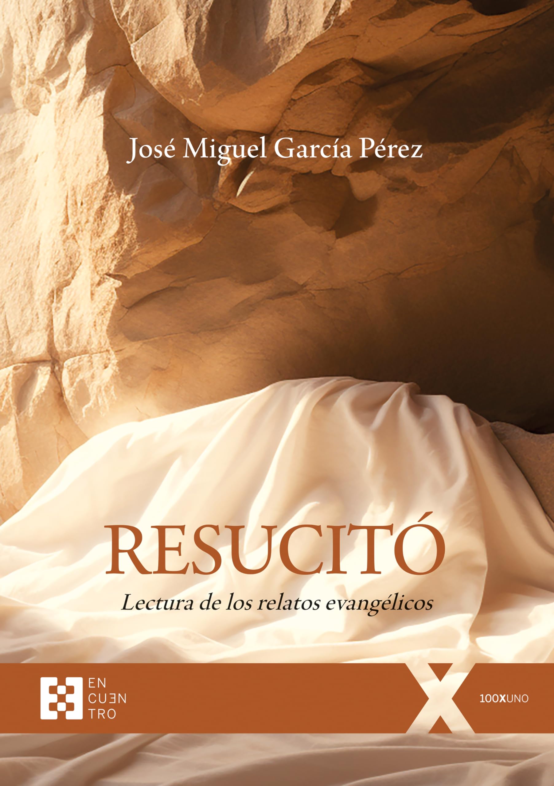 Libro: Resucitó: Lectura de los relatos evangélicos: 128 (100xUNO)