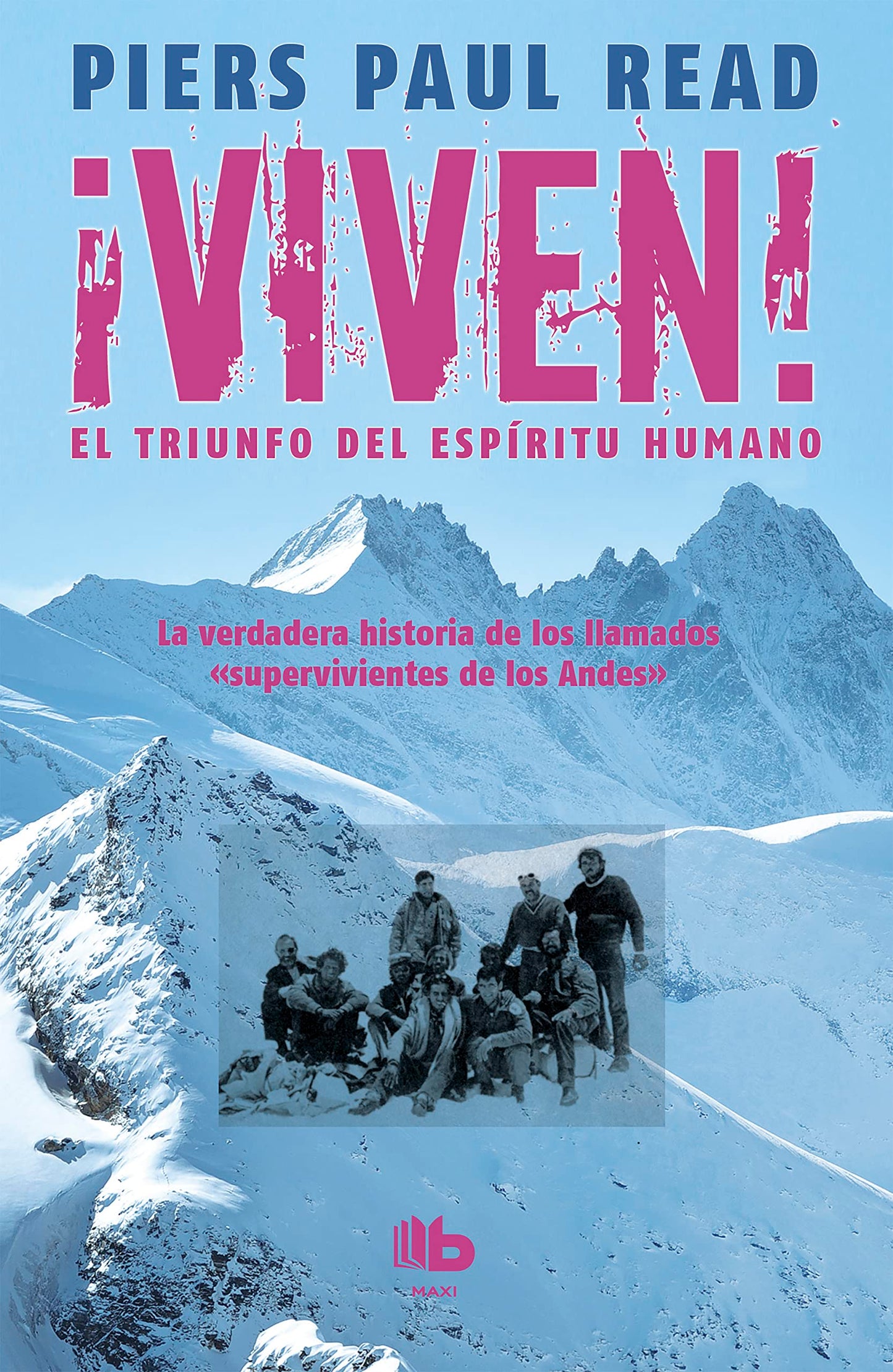 Libro: Viven! El triunfo del espiritu humano / Alive: The Story of the Andes Survivors (Spanish Edition)