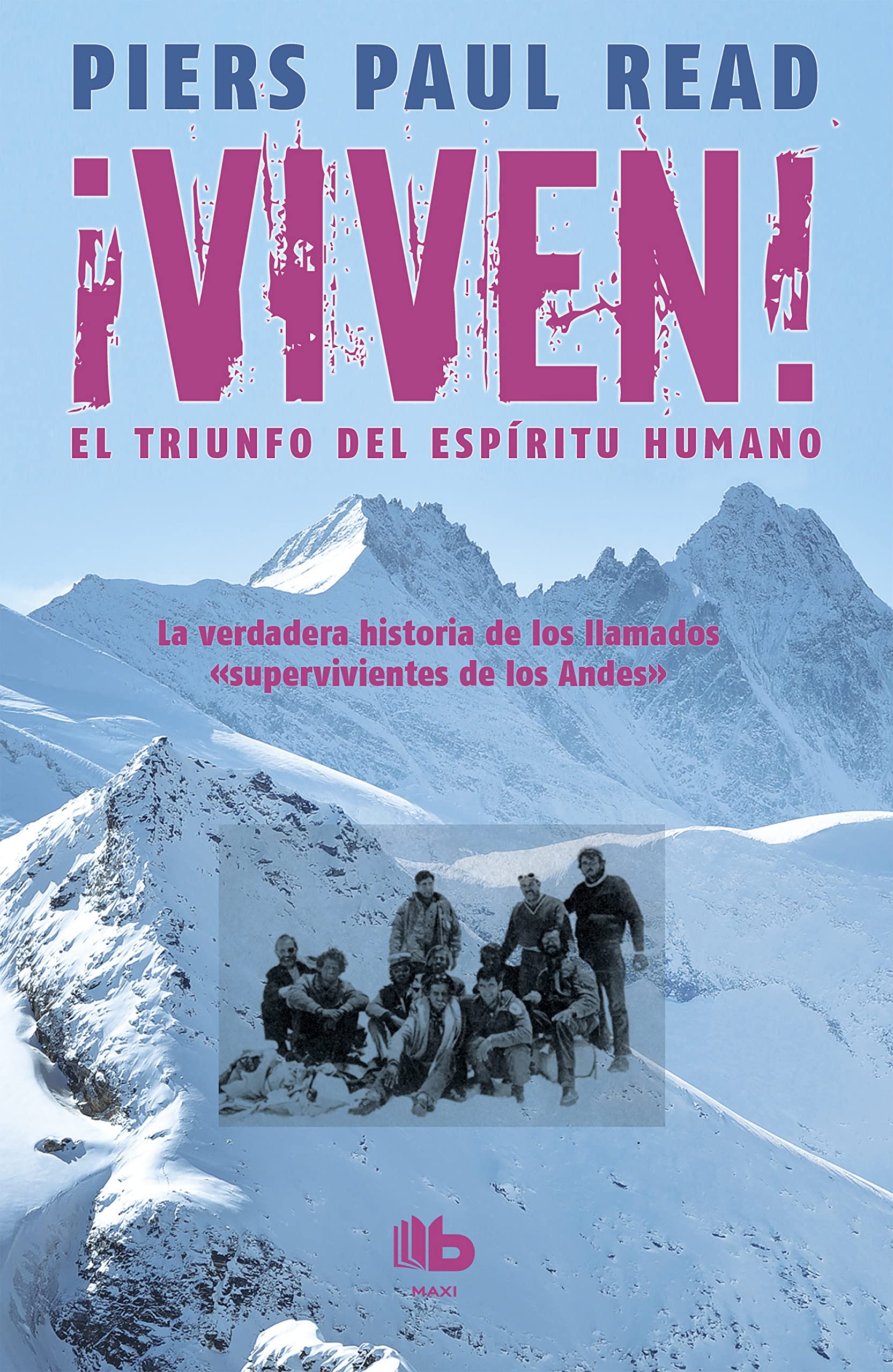 Libro: Viven! El triunfo del espiritu humano / Alive: The Story of the Andes Survivors (Spanish Edition)