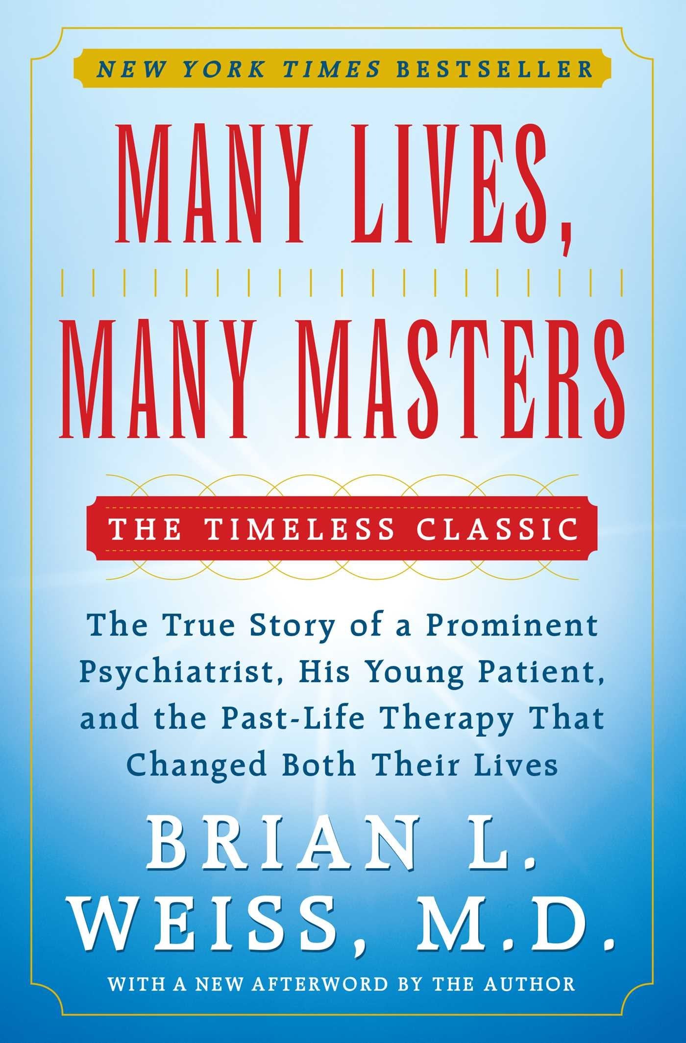 Libro: Many Lives, Many Masters: The True Story of a Prominent Psychiatrist, His Young Patient, and the Past-Life Therapy That Changed Both Their Lives