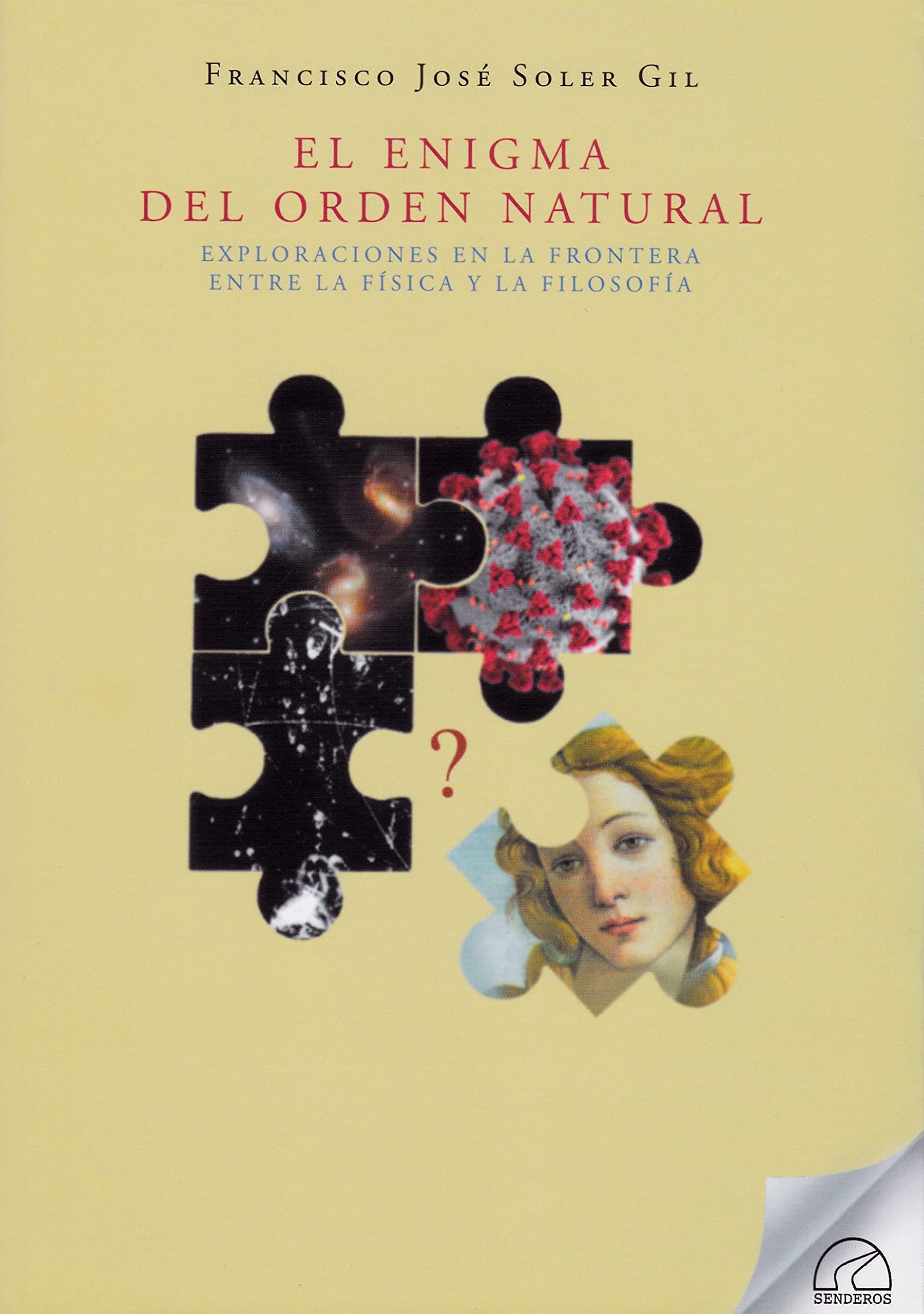 Libro: EL ENIGMA DEL ORDEN NATURAL: EXPLORACIONES EN LA FRONTERA ENTRE LA FISICA Y LA FILOSOFIA