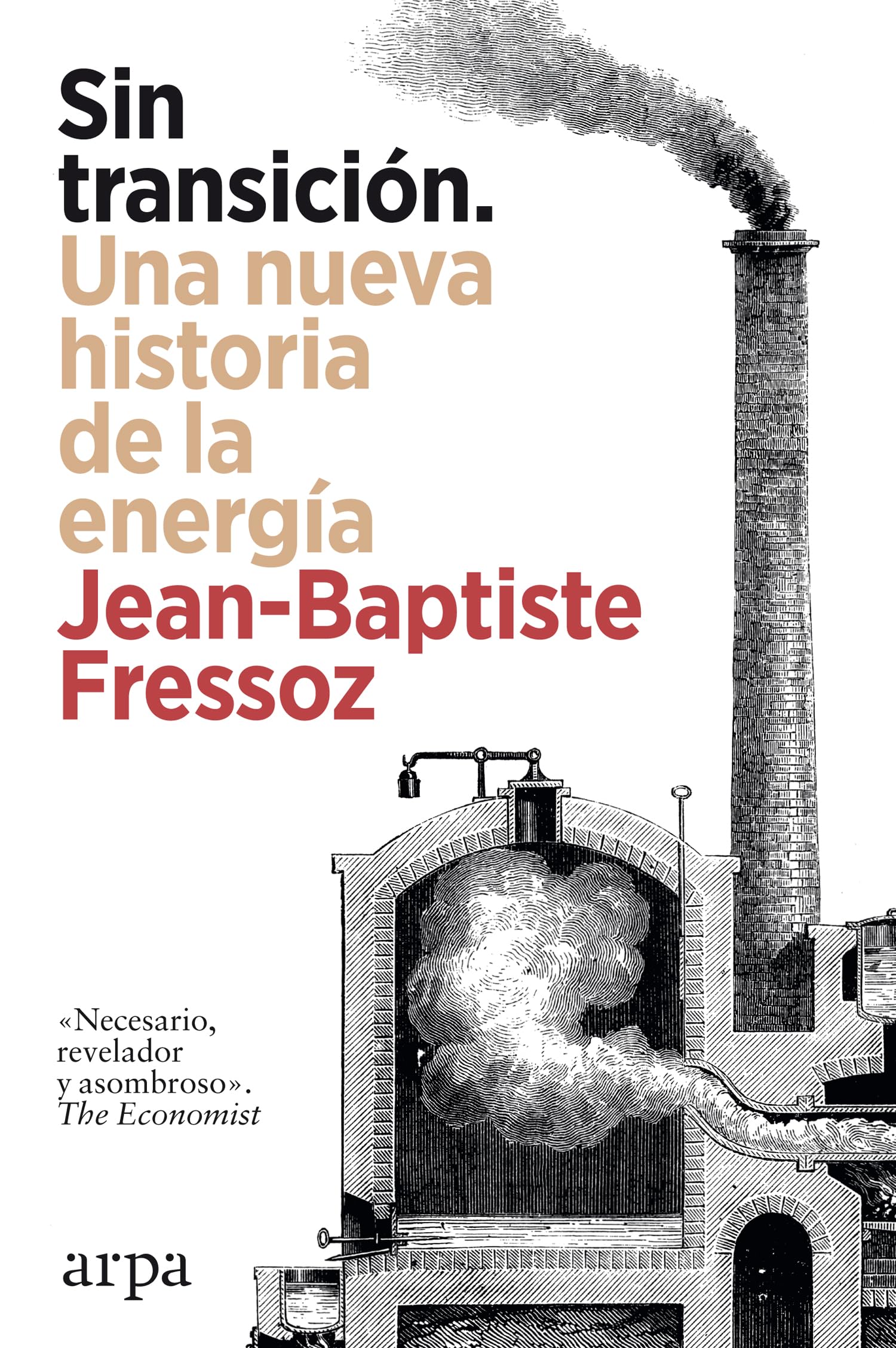 Libro: Sin transición. Una nueva historia de la energía