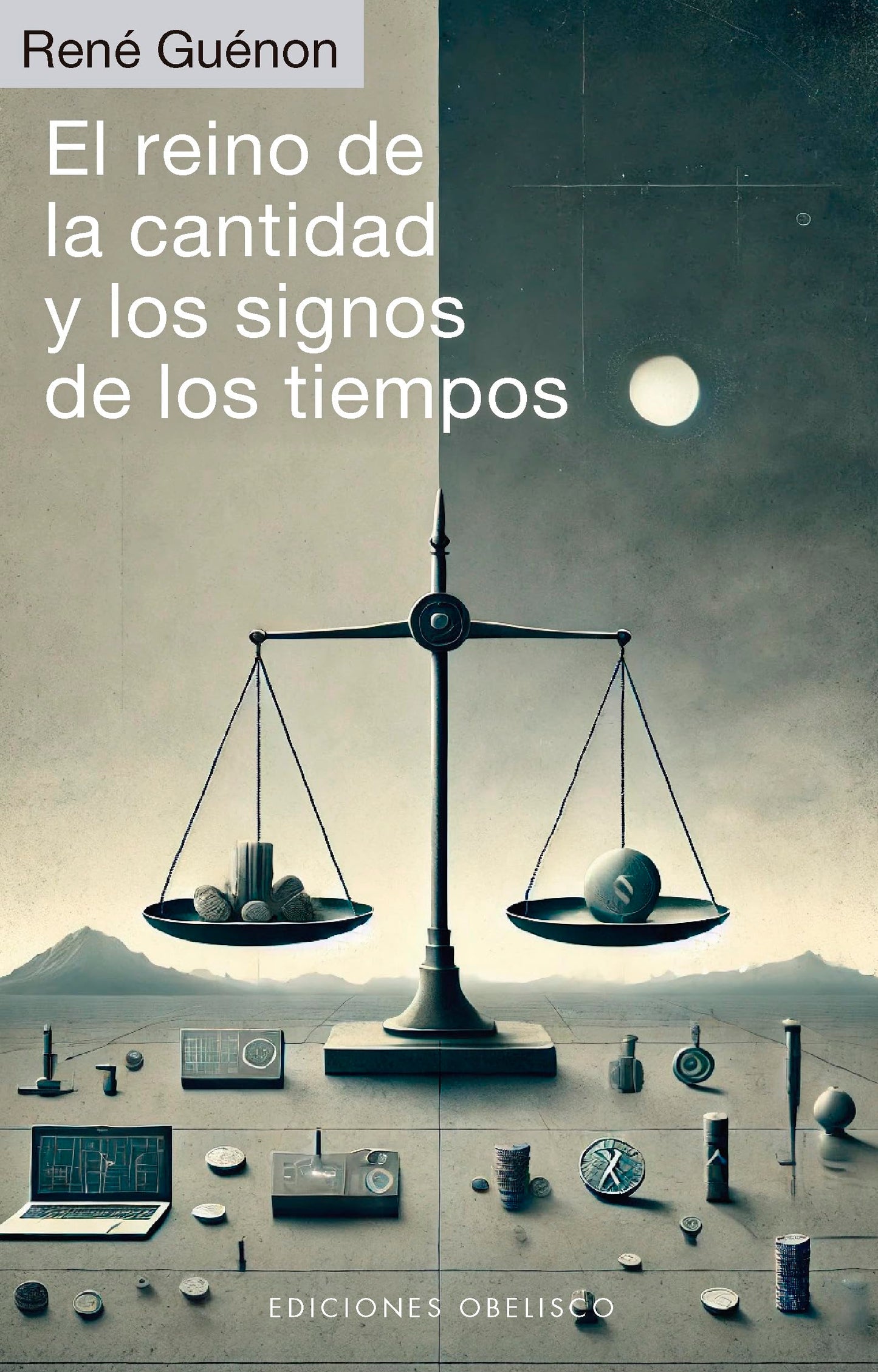 Libro: El reino de la cantidad y los signos de los tiempos (Estudios y documentos)