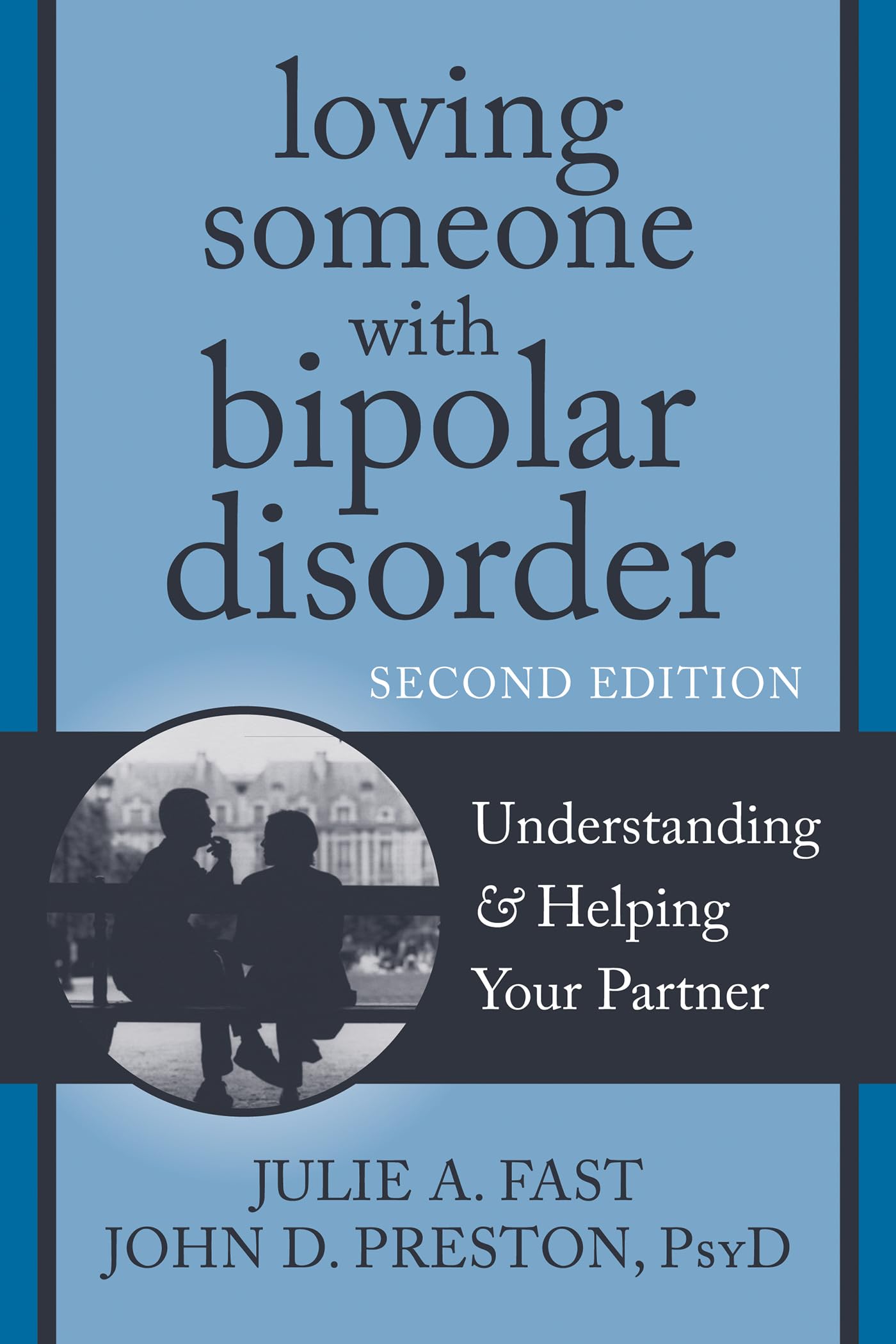 Libro: Loving Someone with Bipolar Disorder, Second Edition: Understanding and Helping Your Partner (New Harbinger Loving Someone Series)