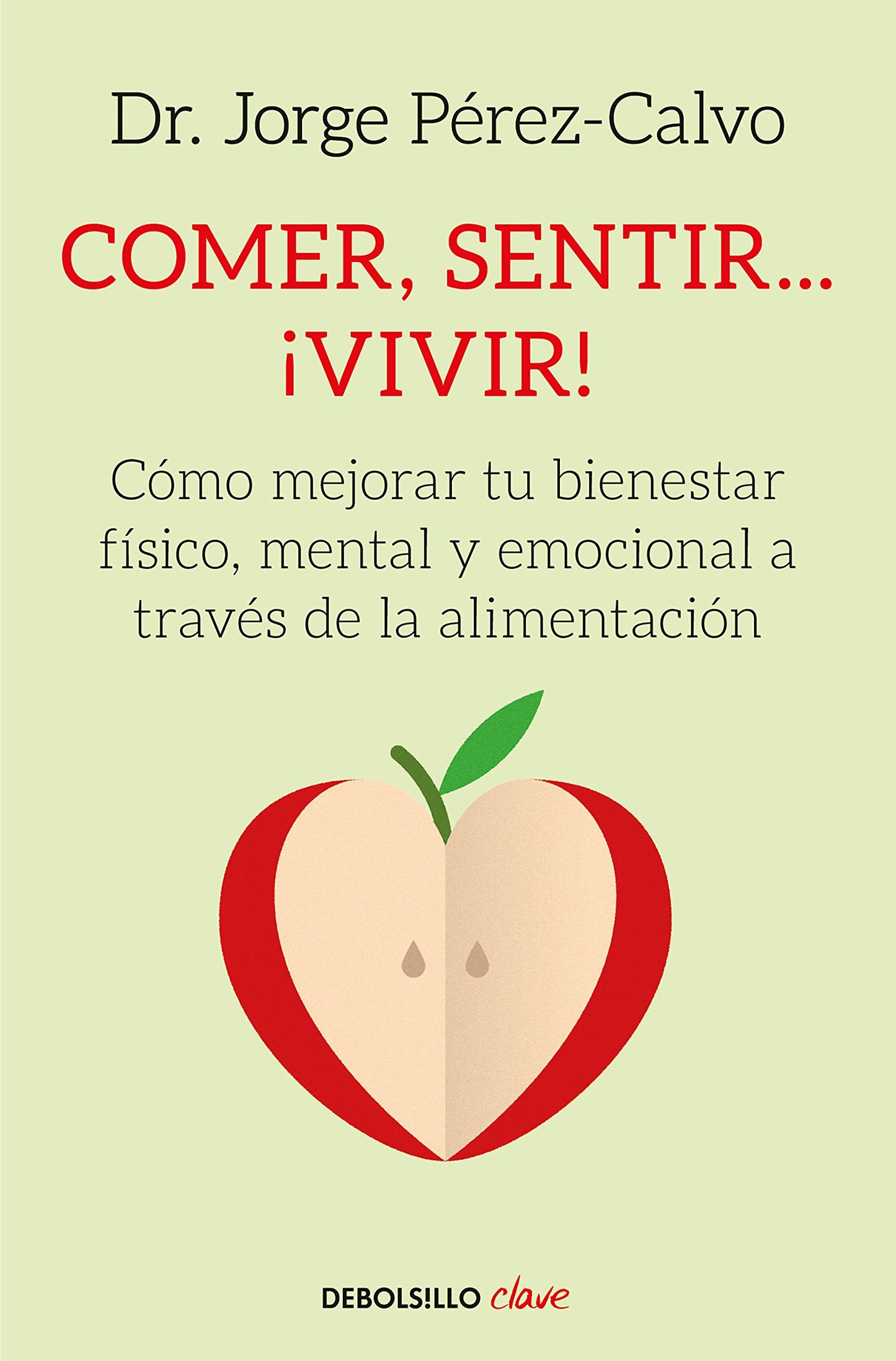 Libro: Comer, sentir... ¡vivir!: Cómo mejorar tu bienestar físico, mental y emocional a través de la alimentación (Spanish Edition)