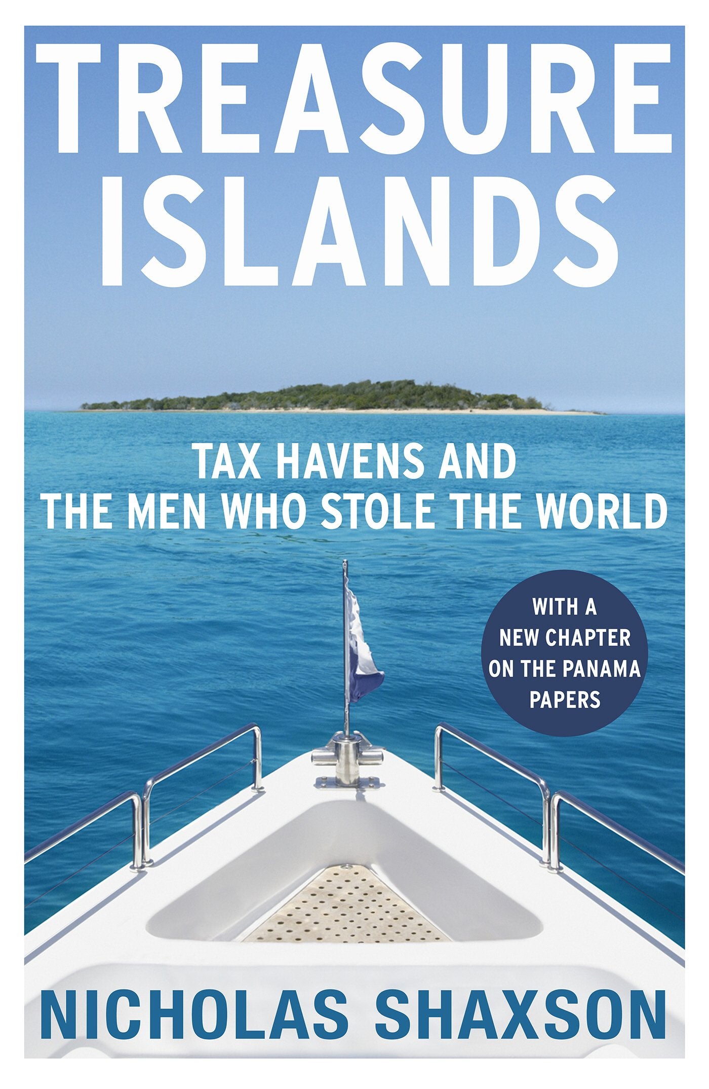Libro: Treasure Islands: Dirty Money, Tax Havens and the Men Who Stole Your Cash