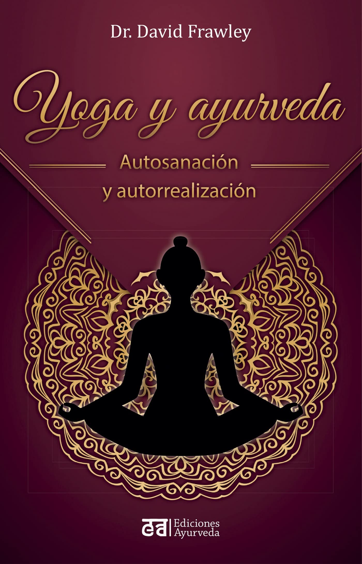 Libro: Yoga y ayurveda: Autosanación y autorrealización (Spanish Edition)